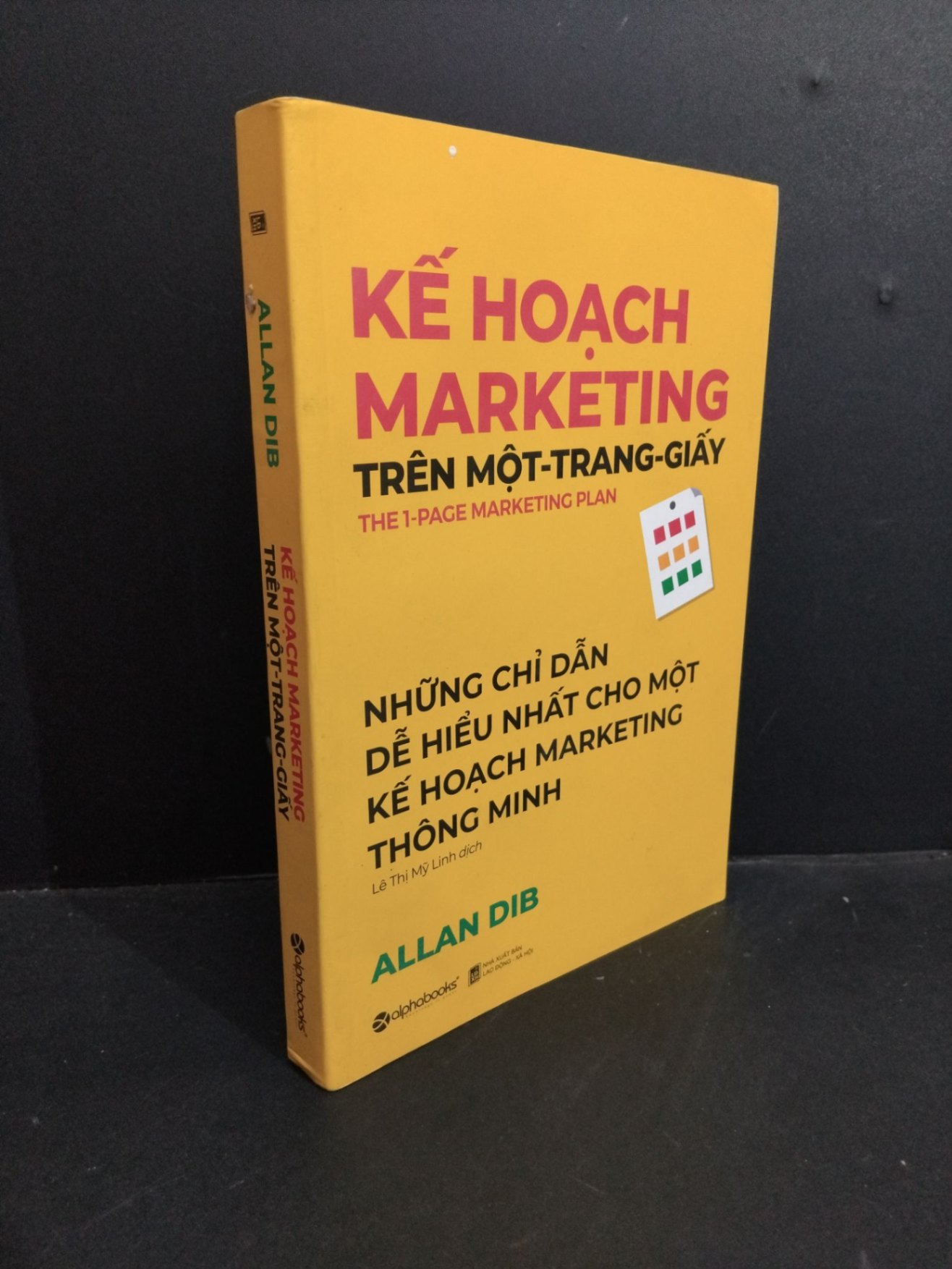 Kế hoạch marketing trên một trang giấy mới 90% ố bẩn nhẹ 2019 HCM0612 Allan Dib MARKETING KINH DOANH (NSX)