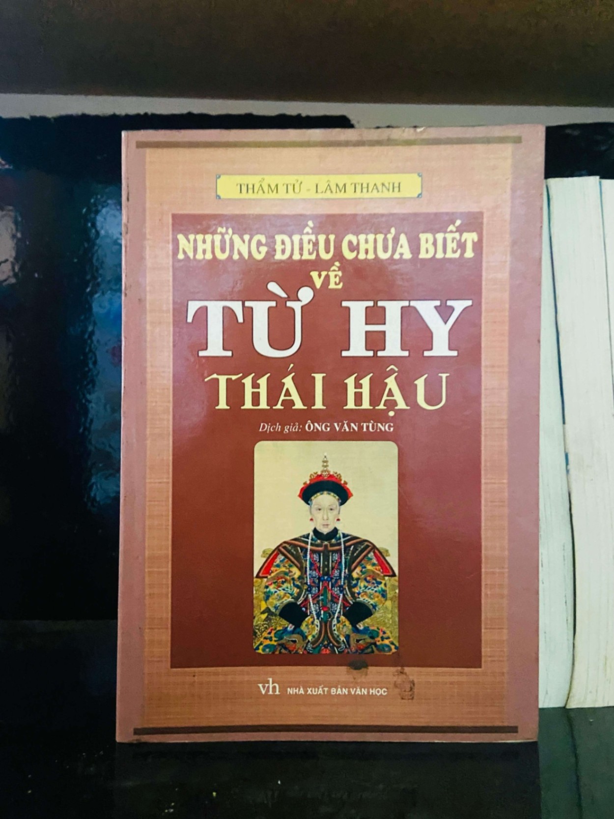 Những điều chưa biết về Từ Hy Thái Hậu - Thẩm Tử, Lâm Thanh LỊCH SỬ - CHÍNH TRỊ - TRIẾT HỌC VAVO0810