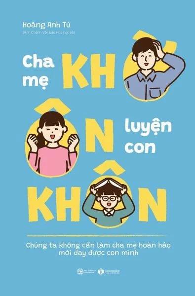 Cha mẹ khờ - ôn luyện con khôn Hoàng Anh Tú - Thái Hà Books MẸ VÀ BÉ