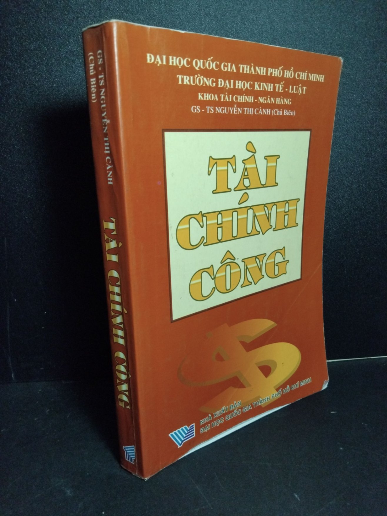 Tài chính công mới 80% ố bong gáy gấp góc 2014 HCM1001 GS.TS. Nguyễn Thị Cành GIÁO TRÌNH, CHUYÊN MÔN (NSX)