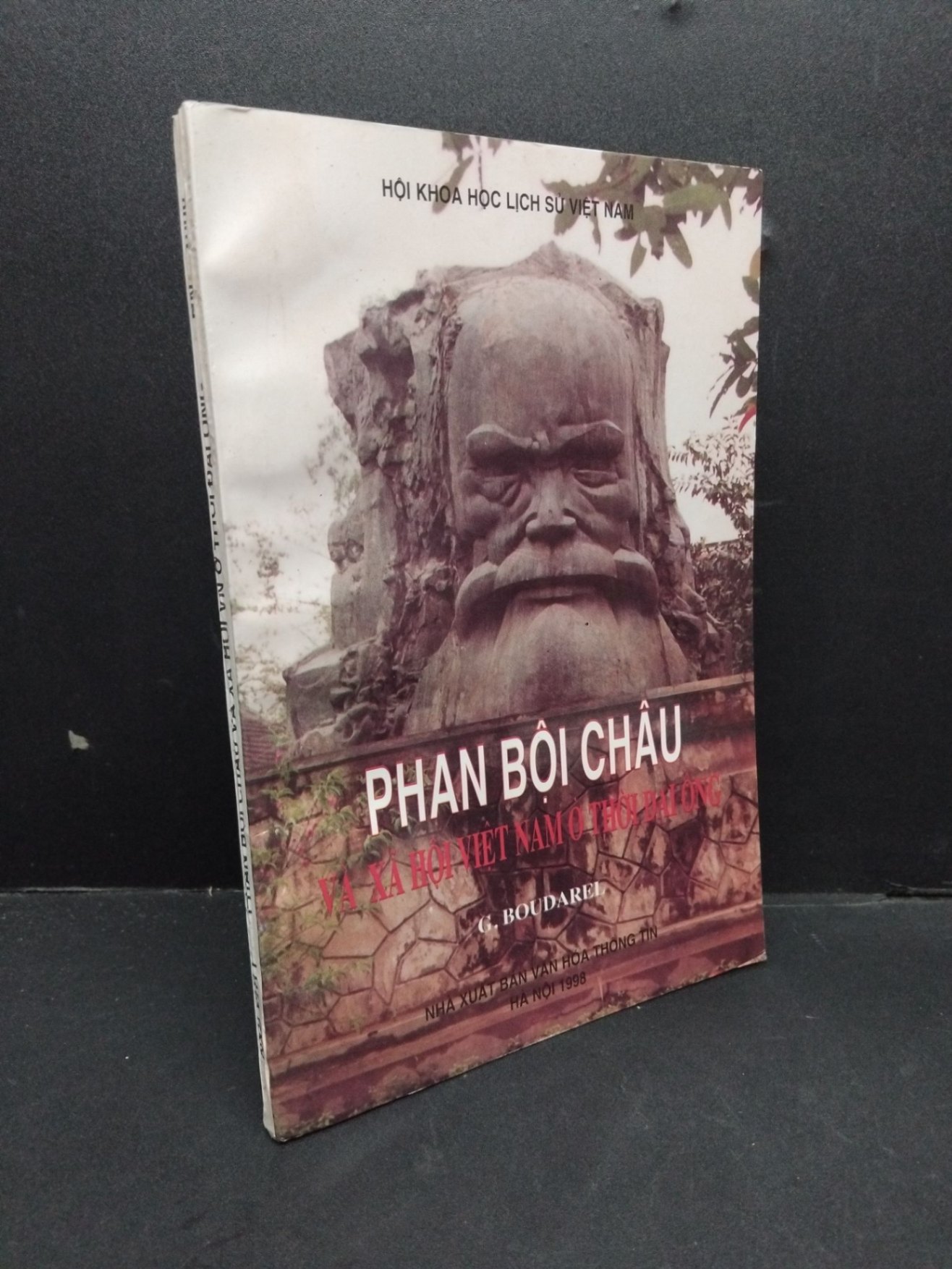 Phan Bội Châu và xã hội Việt Nam ở thời đại ông mới 80% bẩn bìa, ố vàng 1998 HCM2110 G.Boudarel LỊCH SỬ - CHÍNH TRỊ - TRIẾT HỌC (NSX)