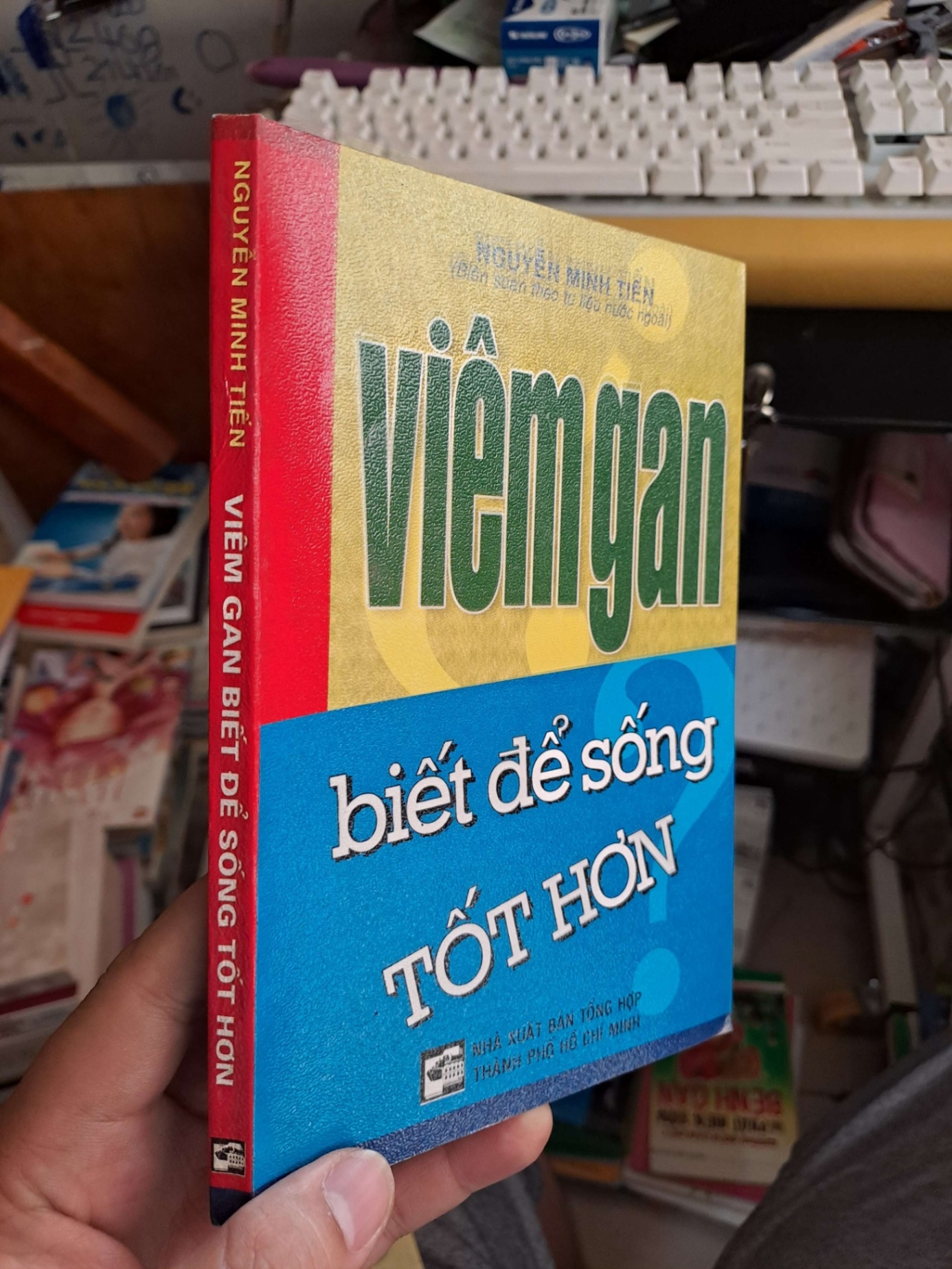 Viêm gan biết để sống tốt hơn - Nguyễn Minh Tiến SỨC KHỎE - THỂ THAO HCM.TN1008 (NSX)