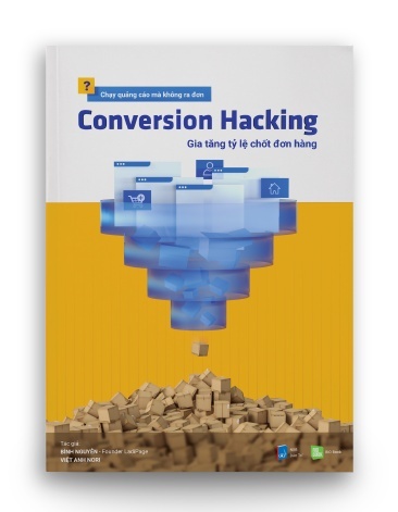 CONVERSION HACKING - Gia tăng tỷ lệ chốt đơn hàng - Bình Nguyễn - Founder Ladipage Viet Anh Nori - MARKETING KINH DOANH