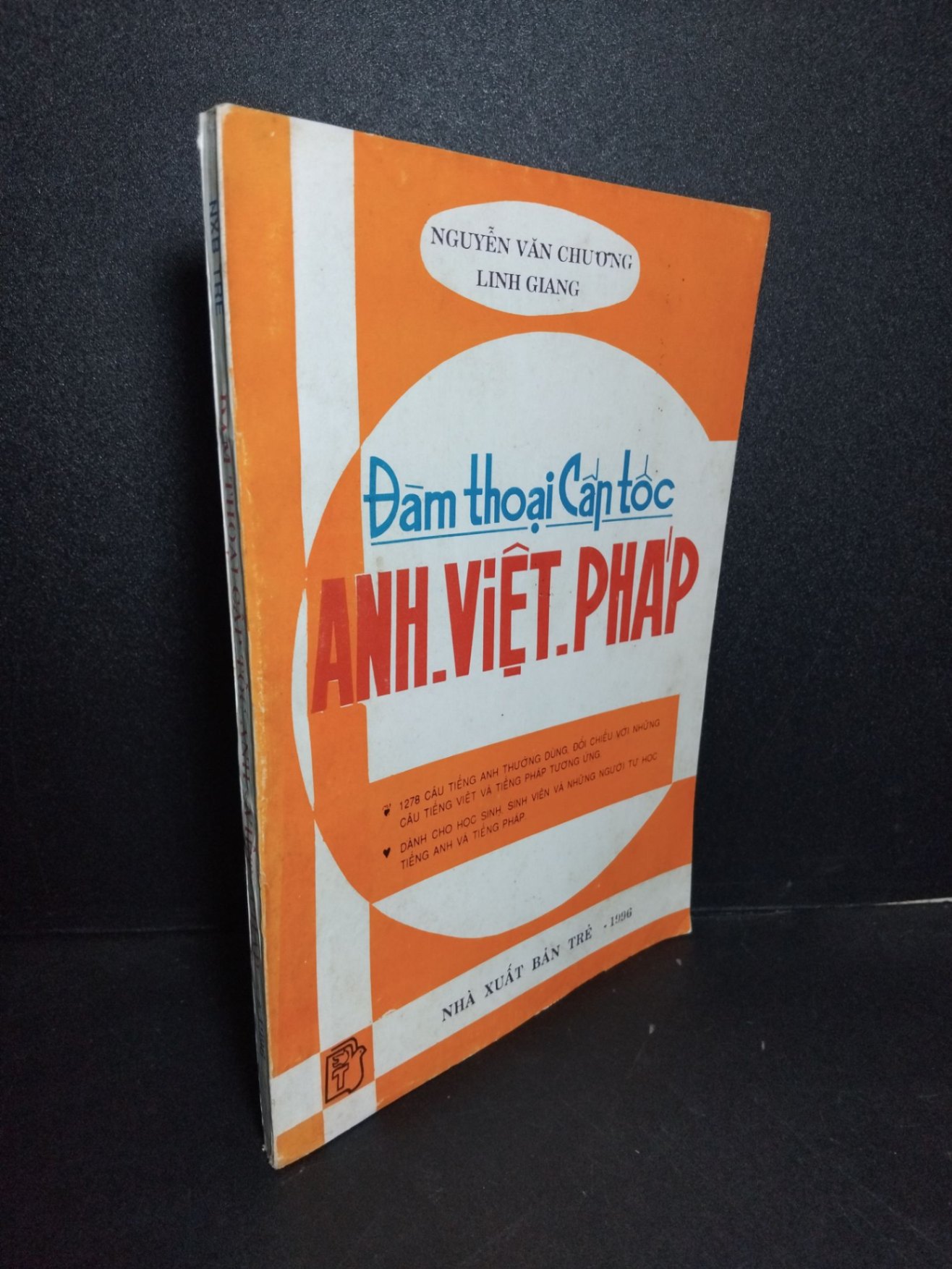 Đàm thoại cấp tốc Anh Việt Pháp mới 70% ố vàng 1996 Nguyễn Văn Chương - Linh Giang HCM2103 HỌC NGOẠI NGỮ (NSX)