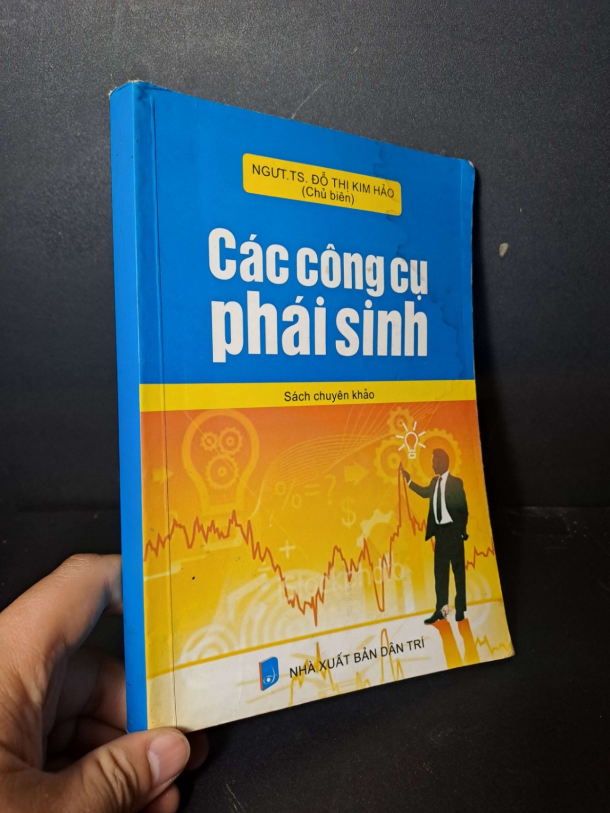 Các công cụ phái sinh - Kim Hảo - 2012 mới 80% ẫm - GIÁO TRÌNH, CHUYÊN MÔN - HCM0111
