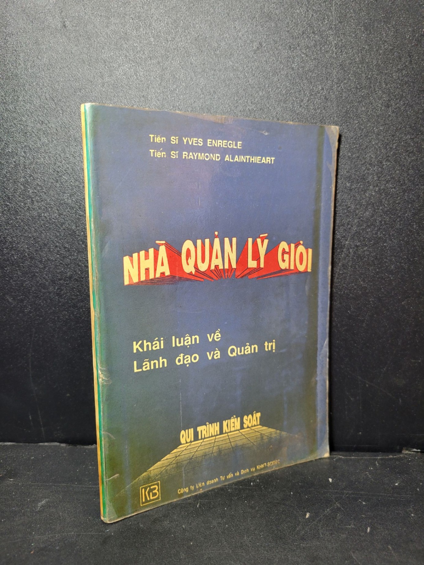 Nhà quản lý giỏi mới 80% bẩn bìa, ố vàng 1992 Yves Enregle - Raymond Alaimthieart HCM2205 KỸ NĂNG (NSX)