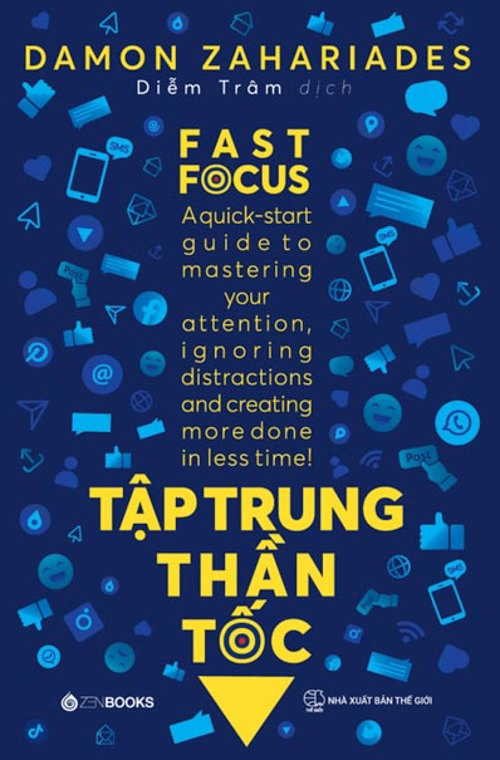 Tập trung thần tốc - Damon Zahariades - 2021 - Zenbooks