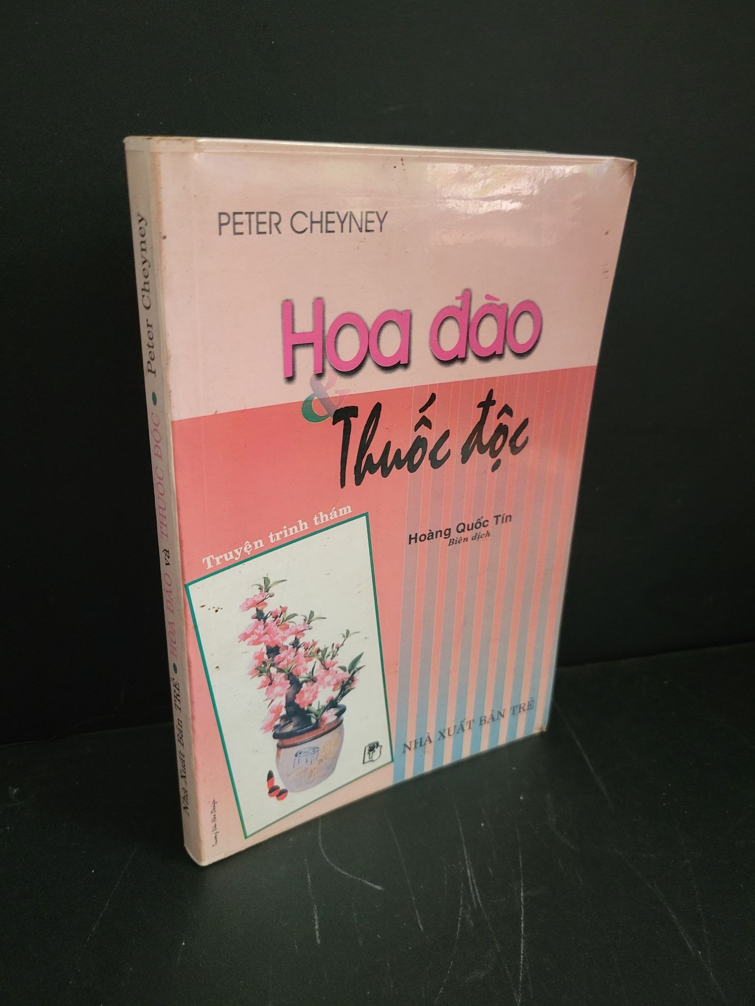 Hoa đào và thuốc độc mới 80% bẩn bìa, ố 2004 Peter Cheyney HCM3004 VĂN HỌC (NSX)