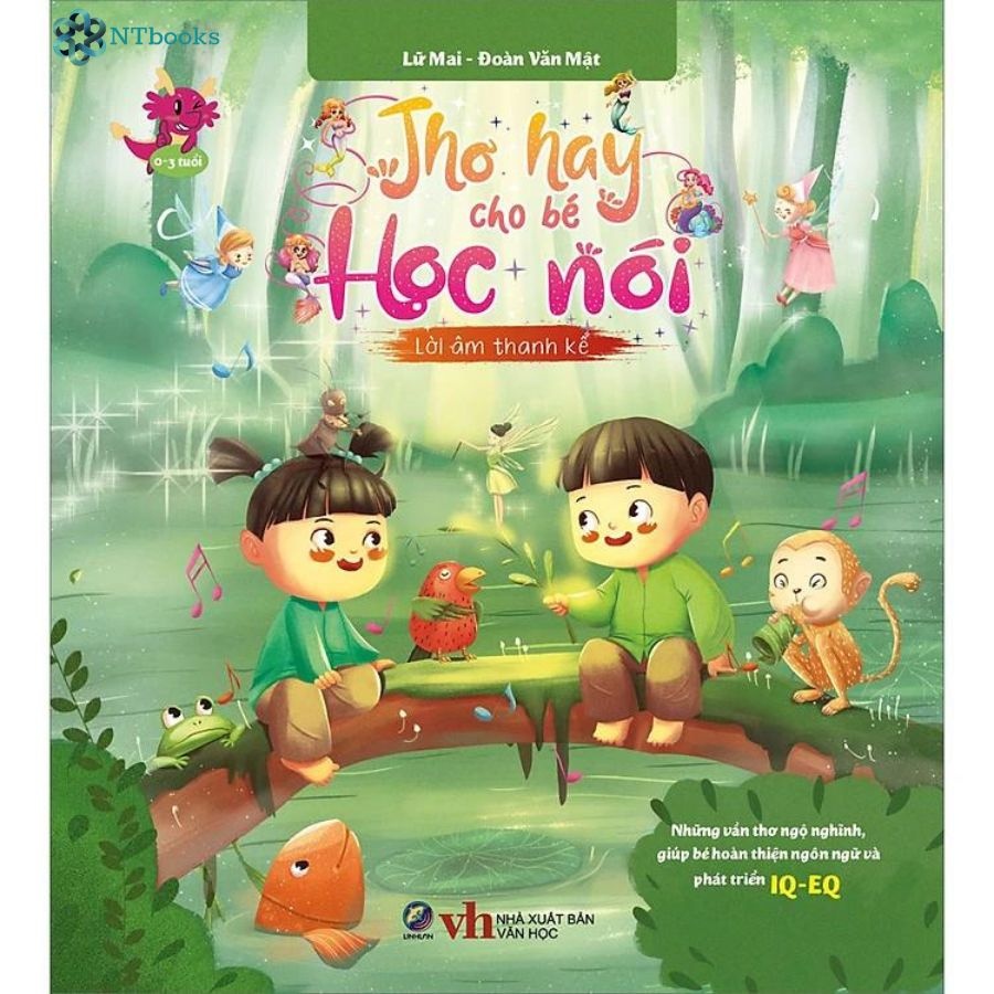 Thơ hay cho bé học nói - Lời âm thanh kể - Những vần thơ ngộ nghĩnh, giúp bé hoàn thiện ngôn ngữ và phát triển IQ-EQ - - LINHLANBOOKS - Sách Mẹ và bé