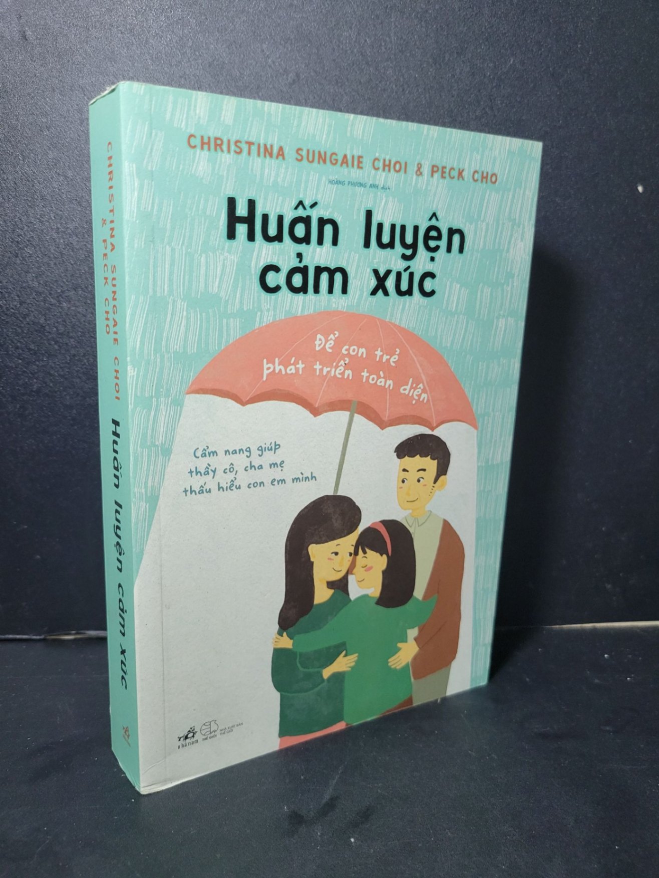 Huấn luyện cảm xúc mới 90% bẩn nhẹ 2021 Christina Sungaie Choi & Peck Cho HCM2205 KỸ NĂNG