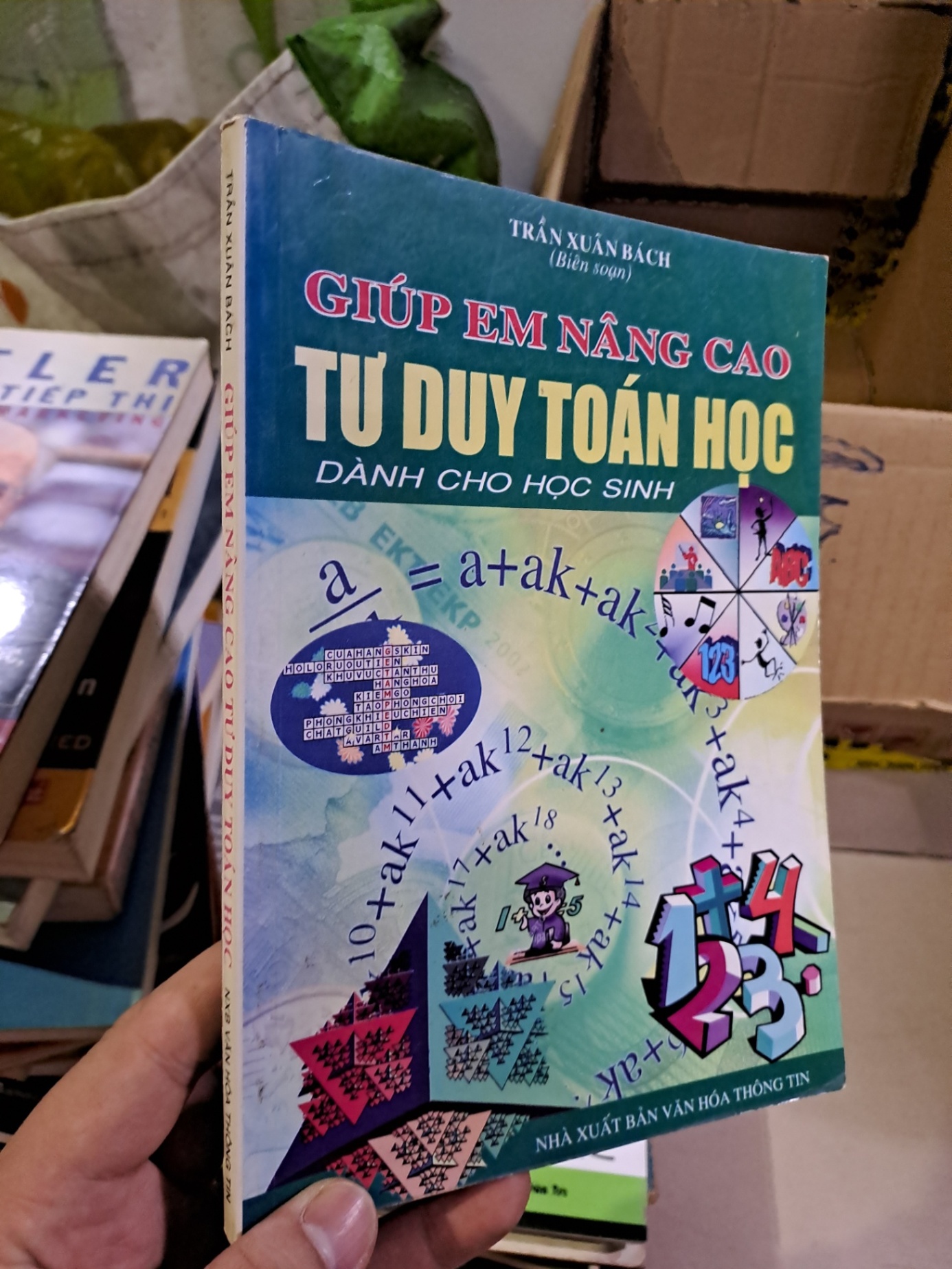 Giúp em nâng cao tư duy toán học dành cho học sinh mới 80% ố vàng 2008 HCM0308 KHOA HỌC ĐỜI SỐNG (NSX)