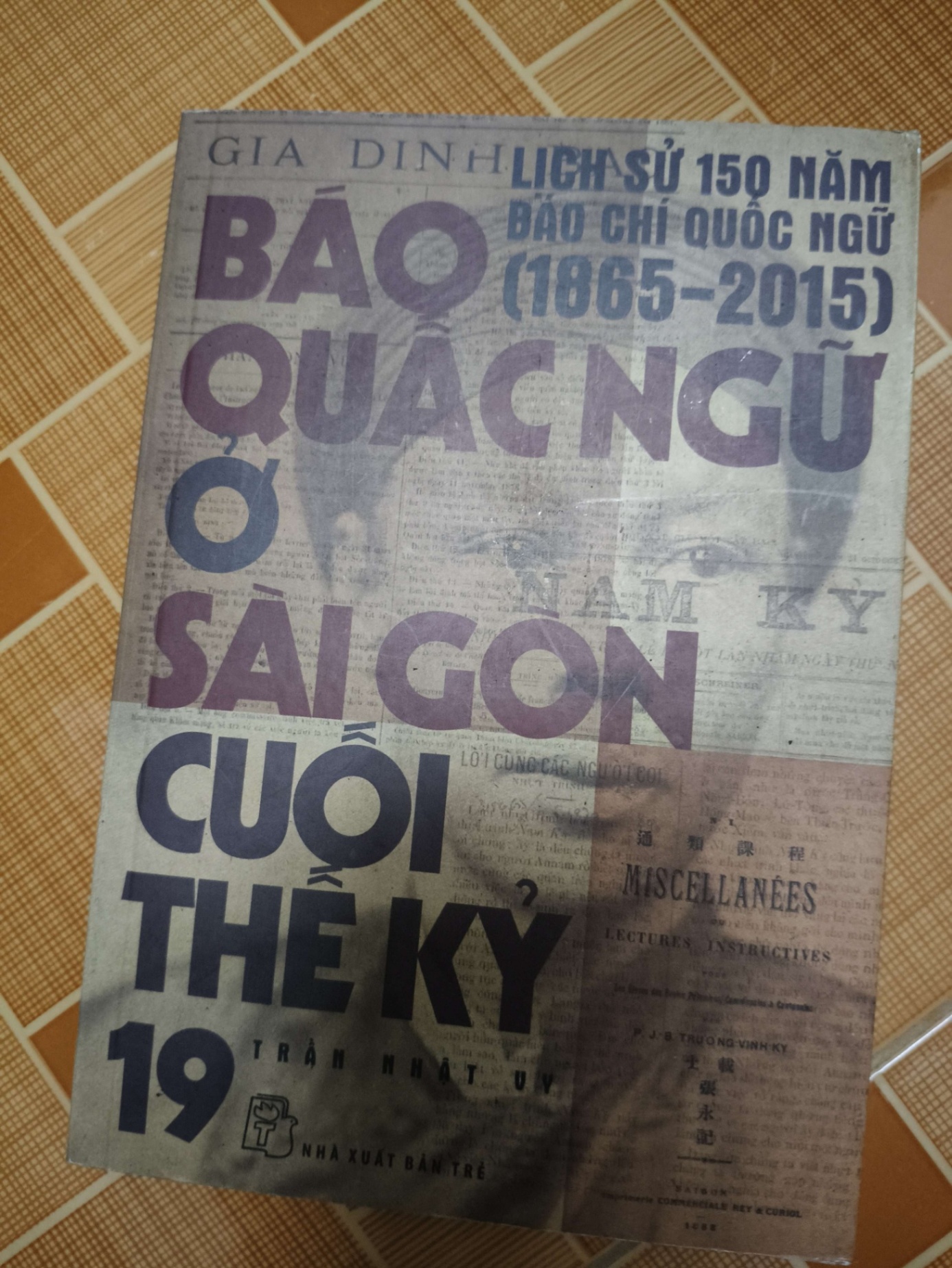 Báo quấc ngữ ở Sài Gòn cuối thế kỷ 19 - 2015 - 270 trang - LỊCH SỬ - CHÍNH TRỊ - TRIẾT HỌC - SLSCTLBSGSLSCTANTQ3112-192