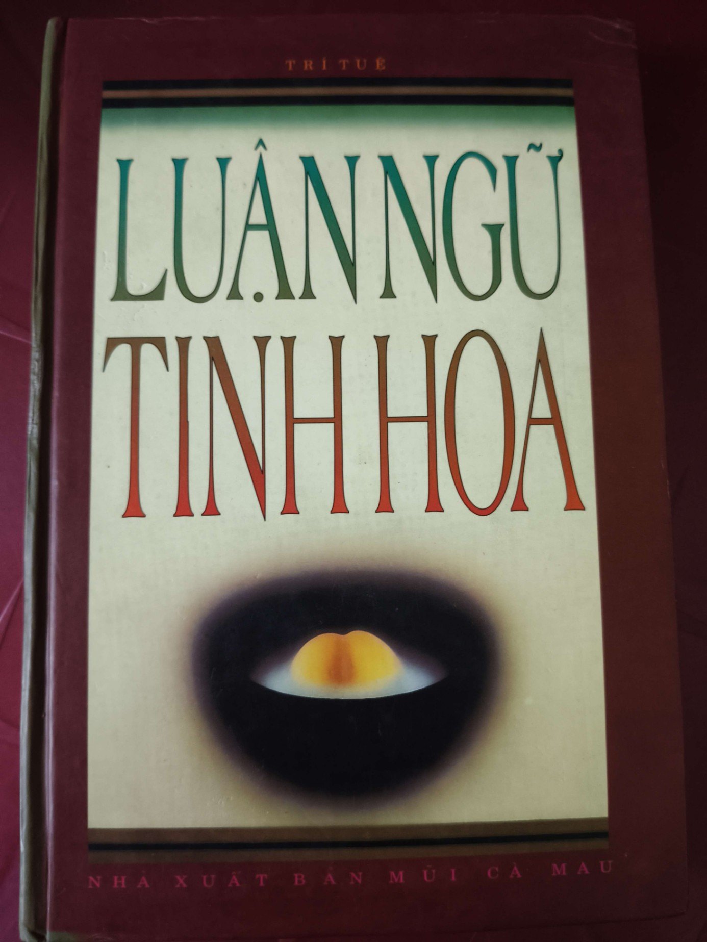 Luận ngữ tinh hoa - Trí Tuệ - 2003 - 236 trang LỊCH SỬ - CHÍNH TRỊ - TRIẾT HỌC ANTQ2809