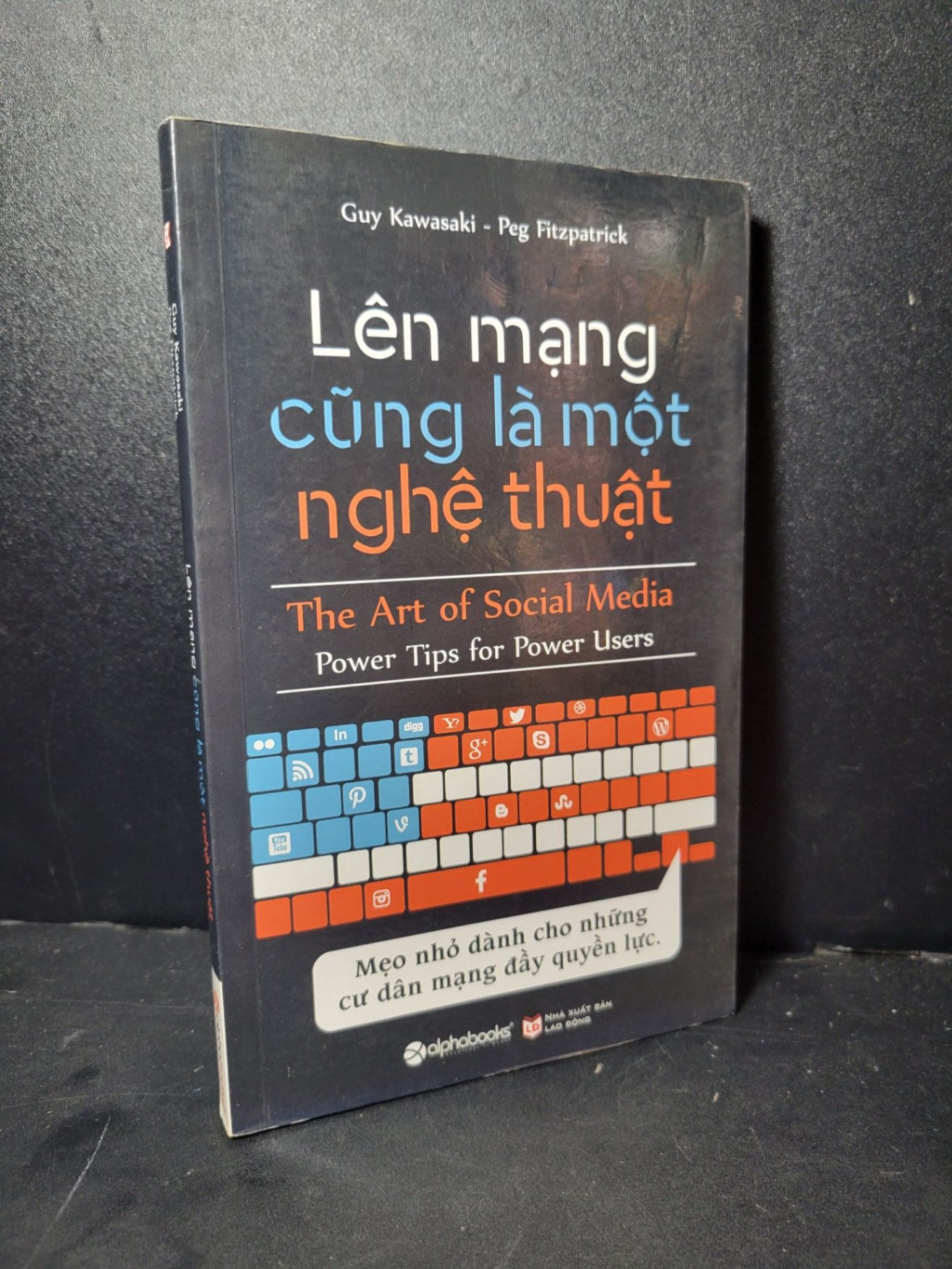 Lên mạng cũng là một nghệ thuật mới 90% bẩn nhẹ, highlight 2016 Guy Kawasaki - Peg Fitzpatrick HCM2205 KỸ NĂNG (NSX)