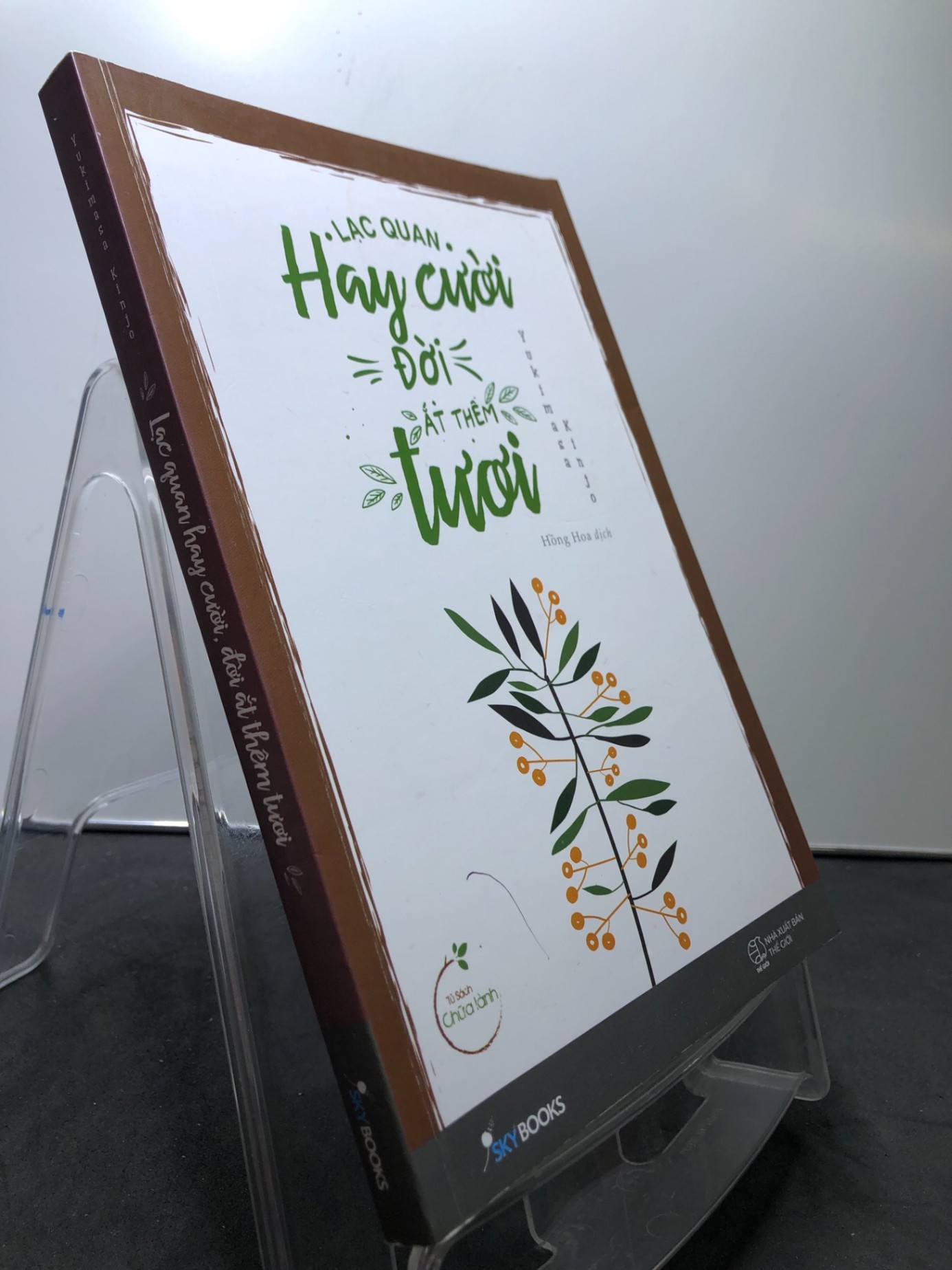 Lạc quan hay cười, đời ắt thêm tươi 2019 mới 90% ký tên trang đầu Yukimasa Kinjo HPB2307 VĂN HỌC (NSX)