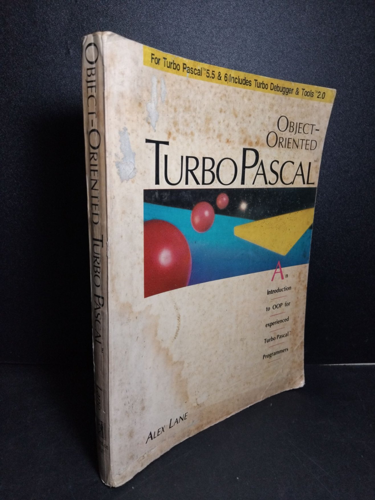 Object - Oriented TurboPascal mới 60% ố vàng rách nhẹ trang ẩm bẩn Alex Lane HCM2103 GIÁO TRÌNH, CHUYÊN MÔN
