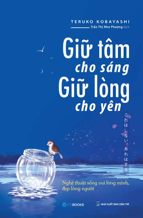 Giữ Tâm Cho Sáng Giữ Lòng Cho Yên - Teruko Kobayashi - 2022 - Zenbooks