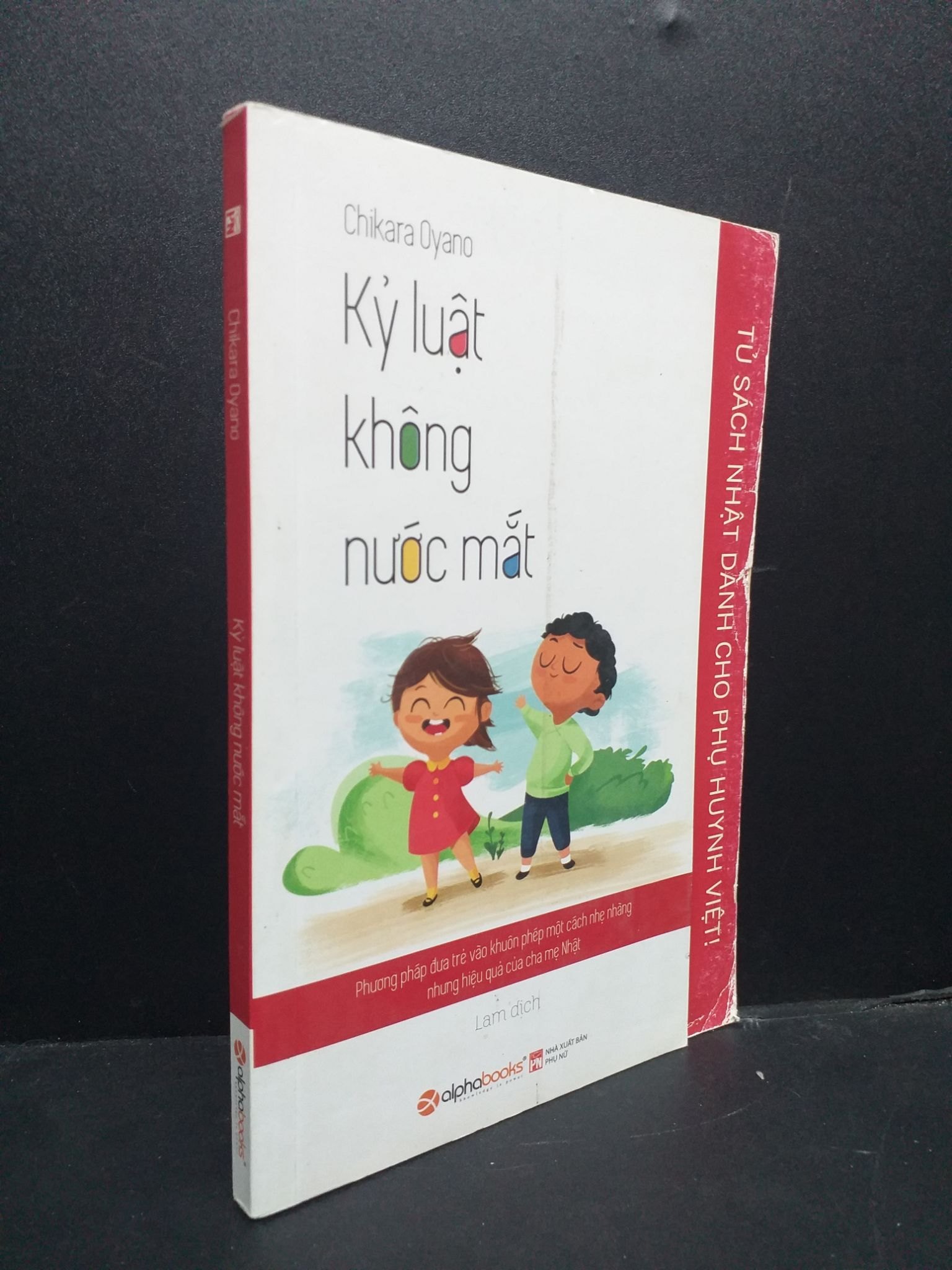Kỷ luật không nước mắt mới 80% ố vàng 2016 HCM0107 Tủ sách nhật dành cho phụ huynh việt MẸ VÀ BÉ (NSX)