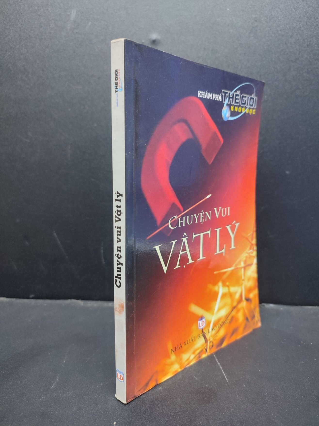 Chuyện vui vật lý mới 80% ố bẩn bìa 2007 HCM1406 Khám phá thế giới khoa học SÁCH KHOA HỌC ĐỜI SỐNG (NSX)