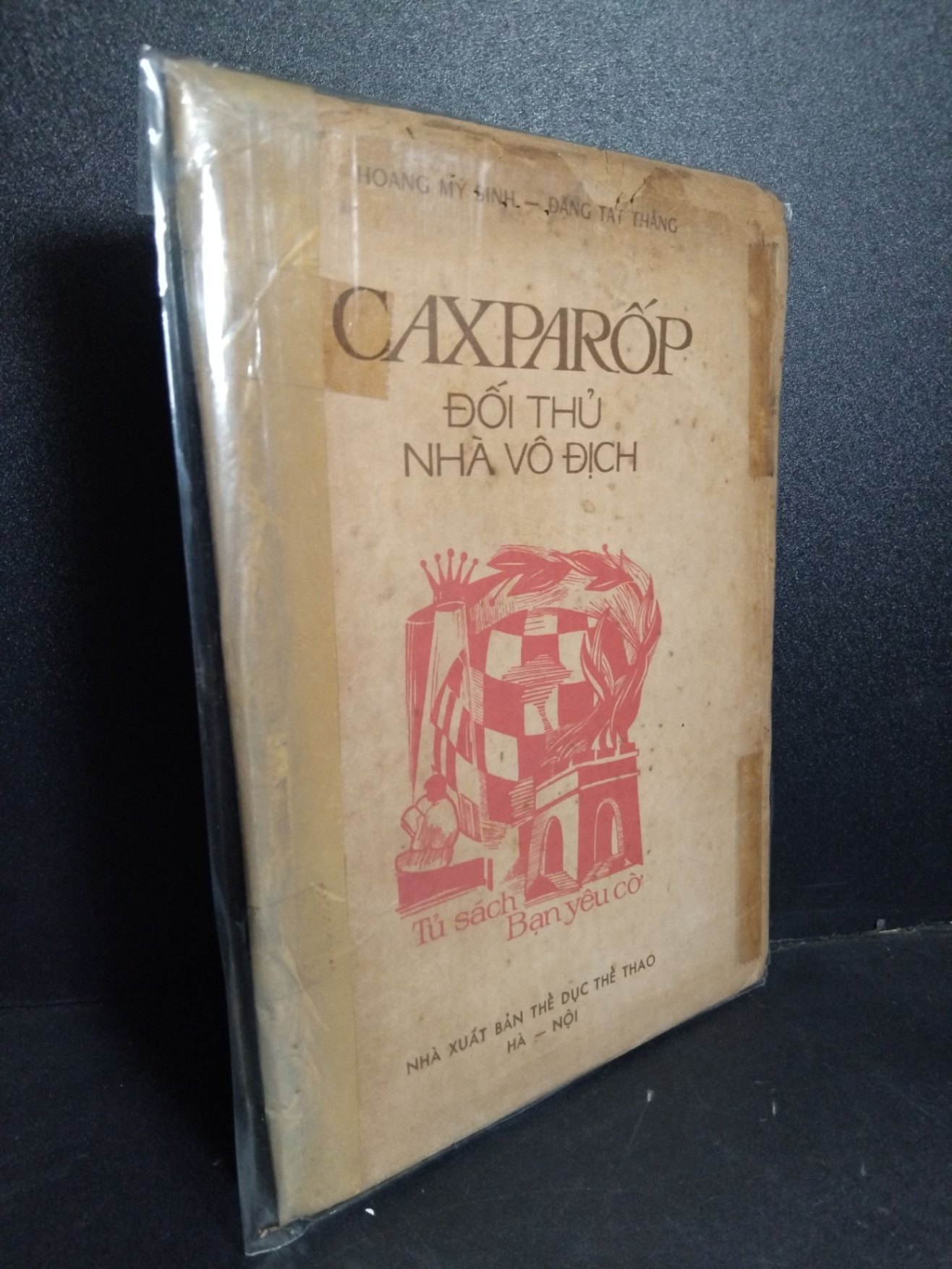Caxparop đối thủ nhà vô địch mới 60% ố vàng, rách bìa, bung trang 1984 HCM2101 Hoàng Mỹ Sinh - Đặng Tất Thắng VĂN HỌC (NSX)