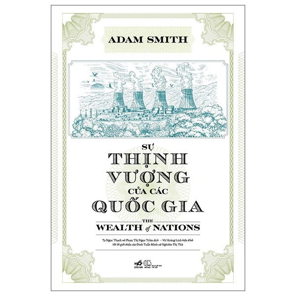 Sự Thịnh Vượng Của Các Quốc Gia - The Wealth Of Nation - Adam Smith KINH TẾ - TÀI CHÍNH - CHỨNG KHOÁN HCM.PO2012-NNB