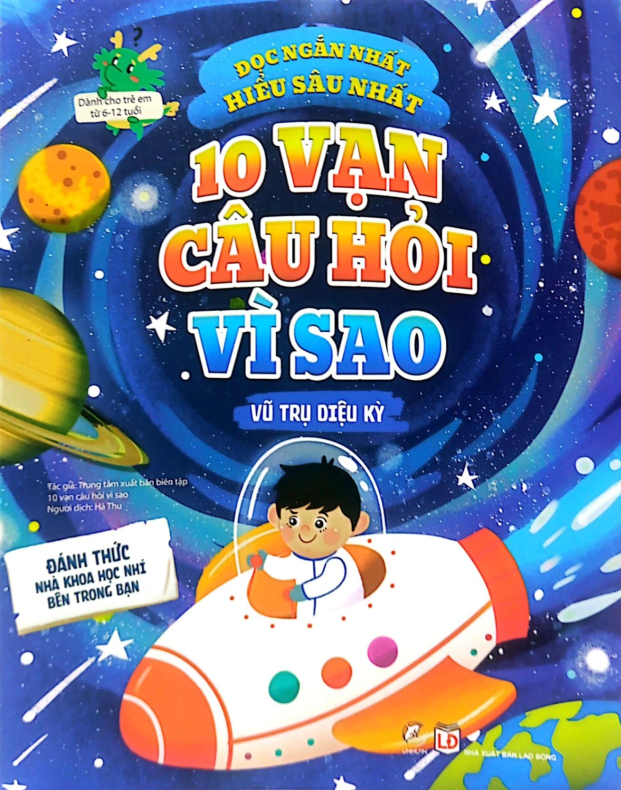 10 vạn câu hỏi vì sao - Vũ trụ diệu kỳ - - LINHLANBOOKS - Sách Mẹ và bé