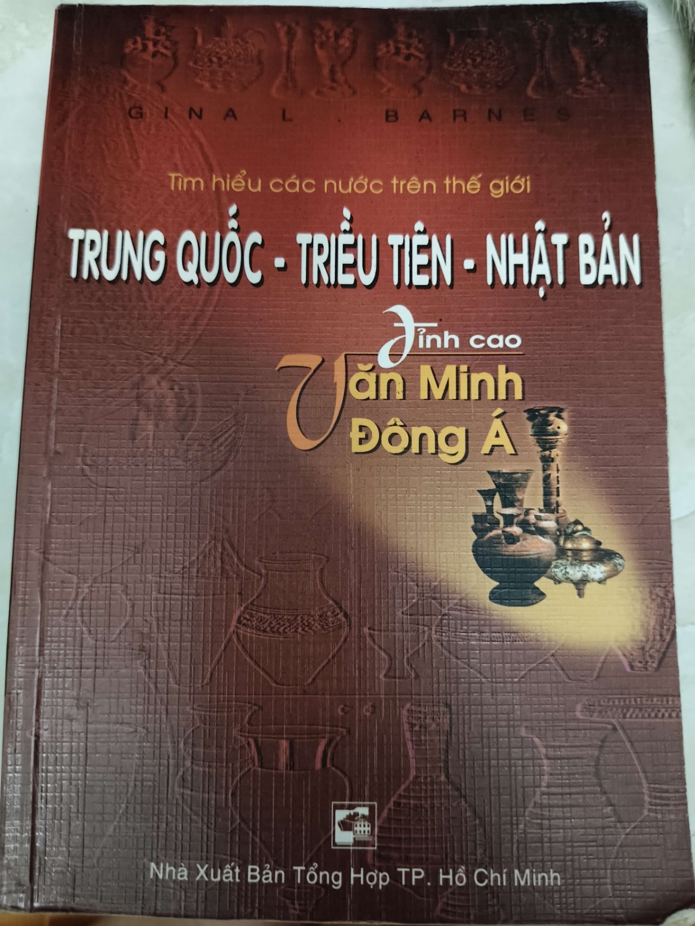 Trung Quốc Triều Tiên Nhật Bản đỉnh cao văn minh - Xb 2004 - 400 trang - LỊCH SỬ - CHÍNH TRỊ - TRIẾT HỌC - ANTQ2011-63