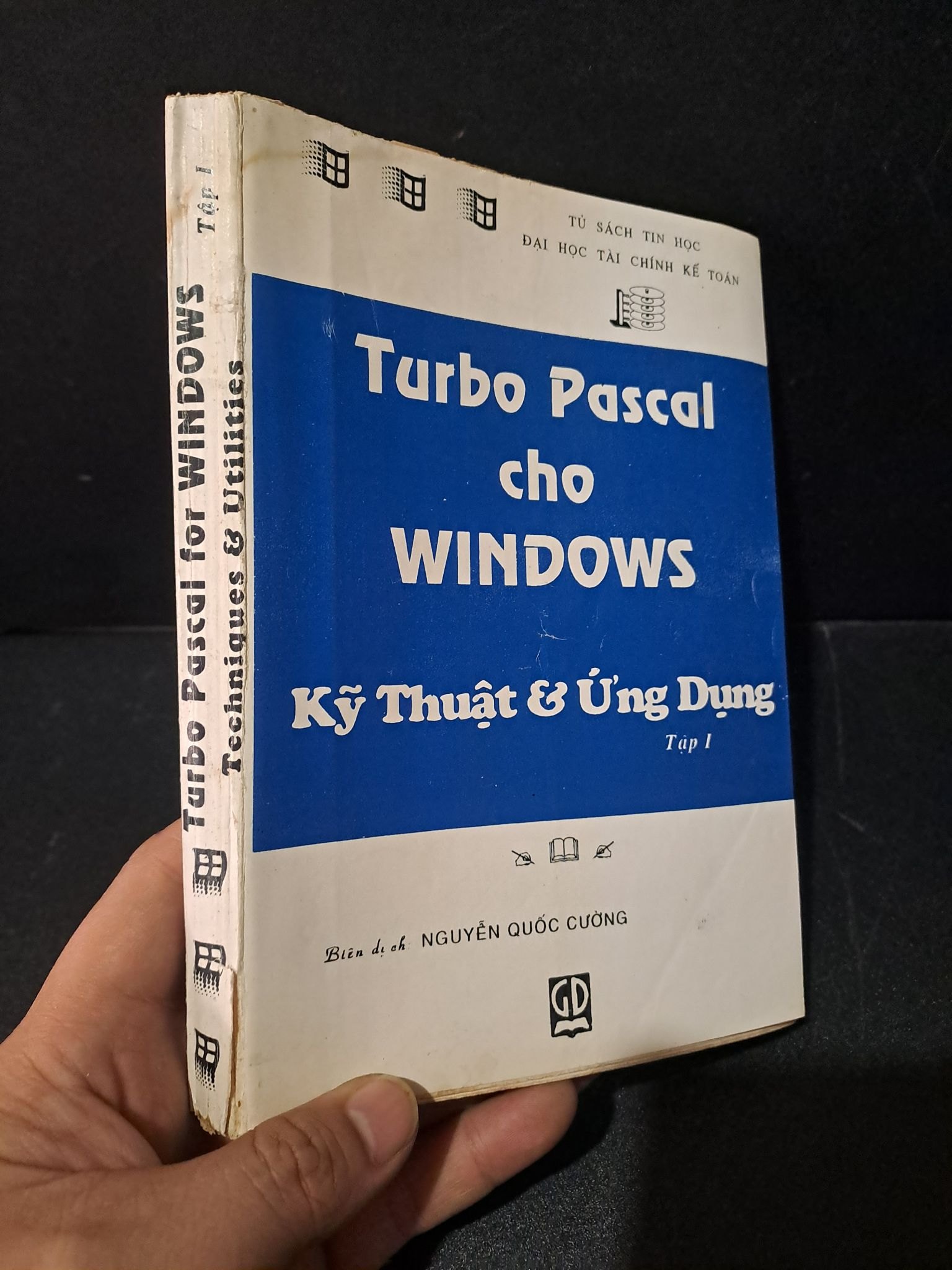 Turbo Pascal cho Windows kỹ thuật & ứng dụng tập 1 mới 70% ố vàng rách gáy 1993 HCM2103 GIÁO TRÌNH, CHUYÊN MÔN