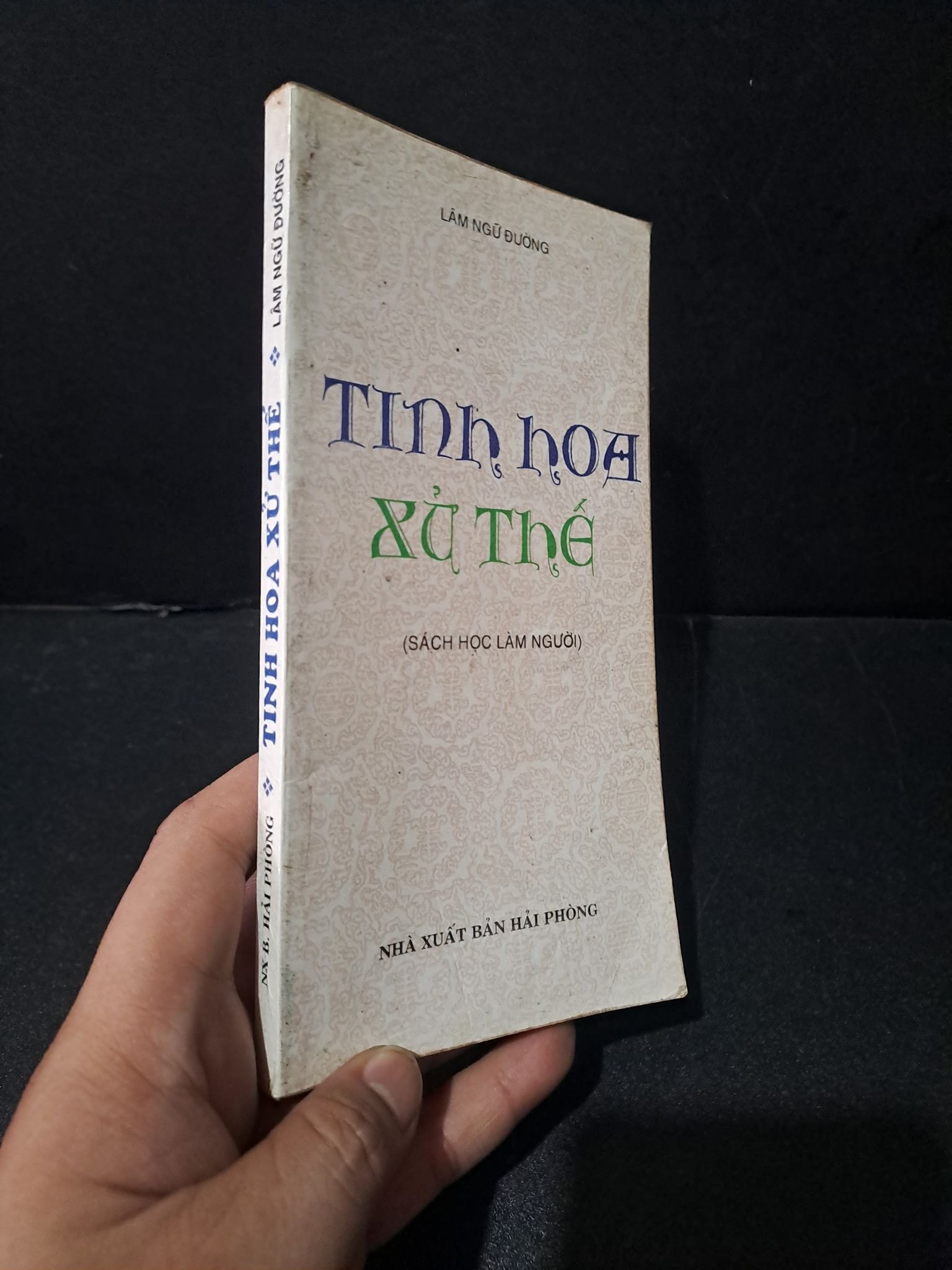 Tinh hoa xử thế mới 80% bẩn bìa, ố, có chữ ký 2002 Lâm Ngữ Đường HCM1604 LỊCH SỬ - CHÍNH TRỊ - TRIẾT HỌC