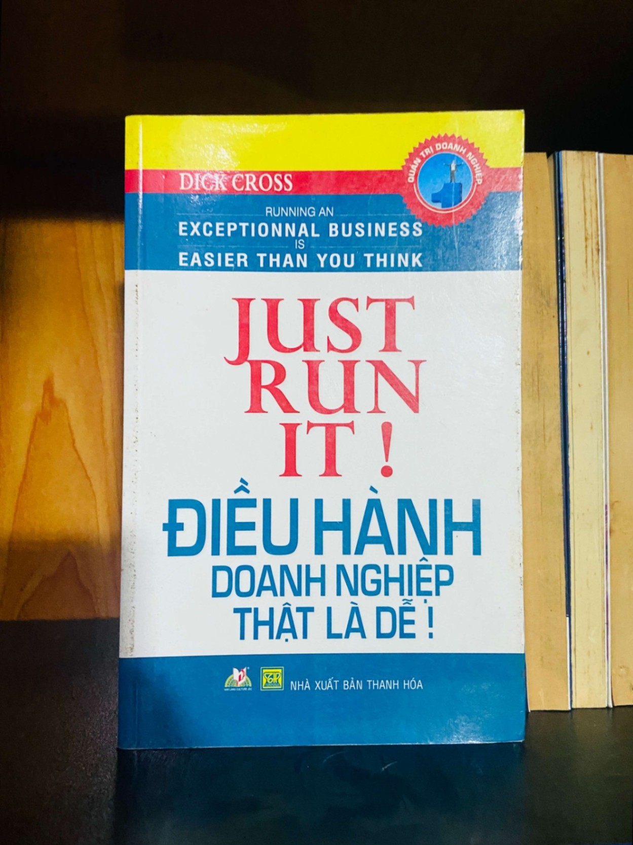 Just run it! - Dick Cross MARKETING KINH DOANH VAVO0810