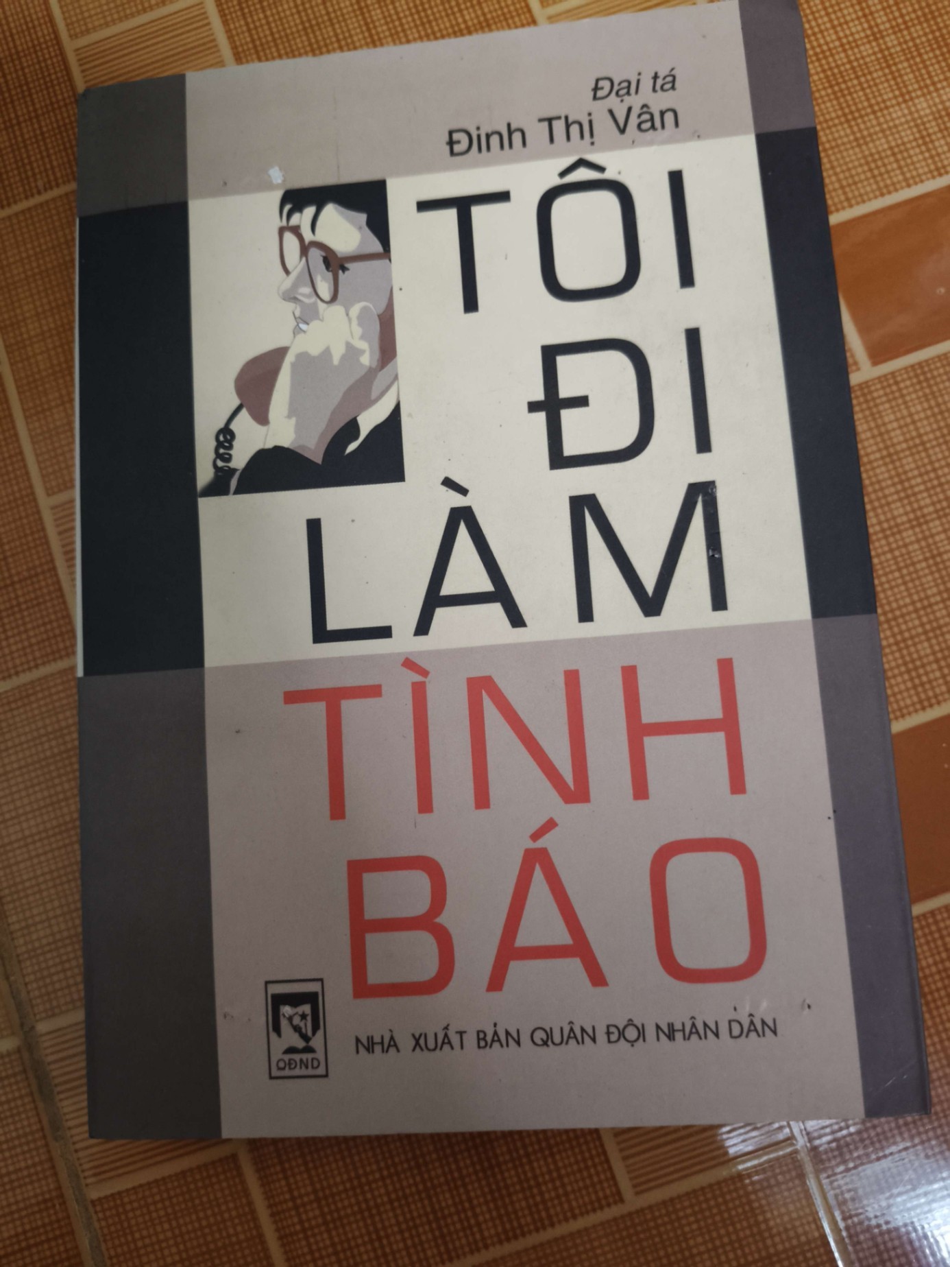 Tôi đi làm tình báo - 2003 -281 trang - LỊCH SỬ - CHÍNH TRỊ - TRIẾT HỌC - ANTQ2911-27