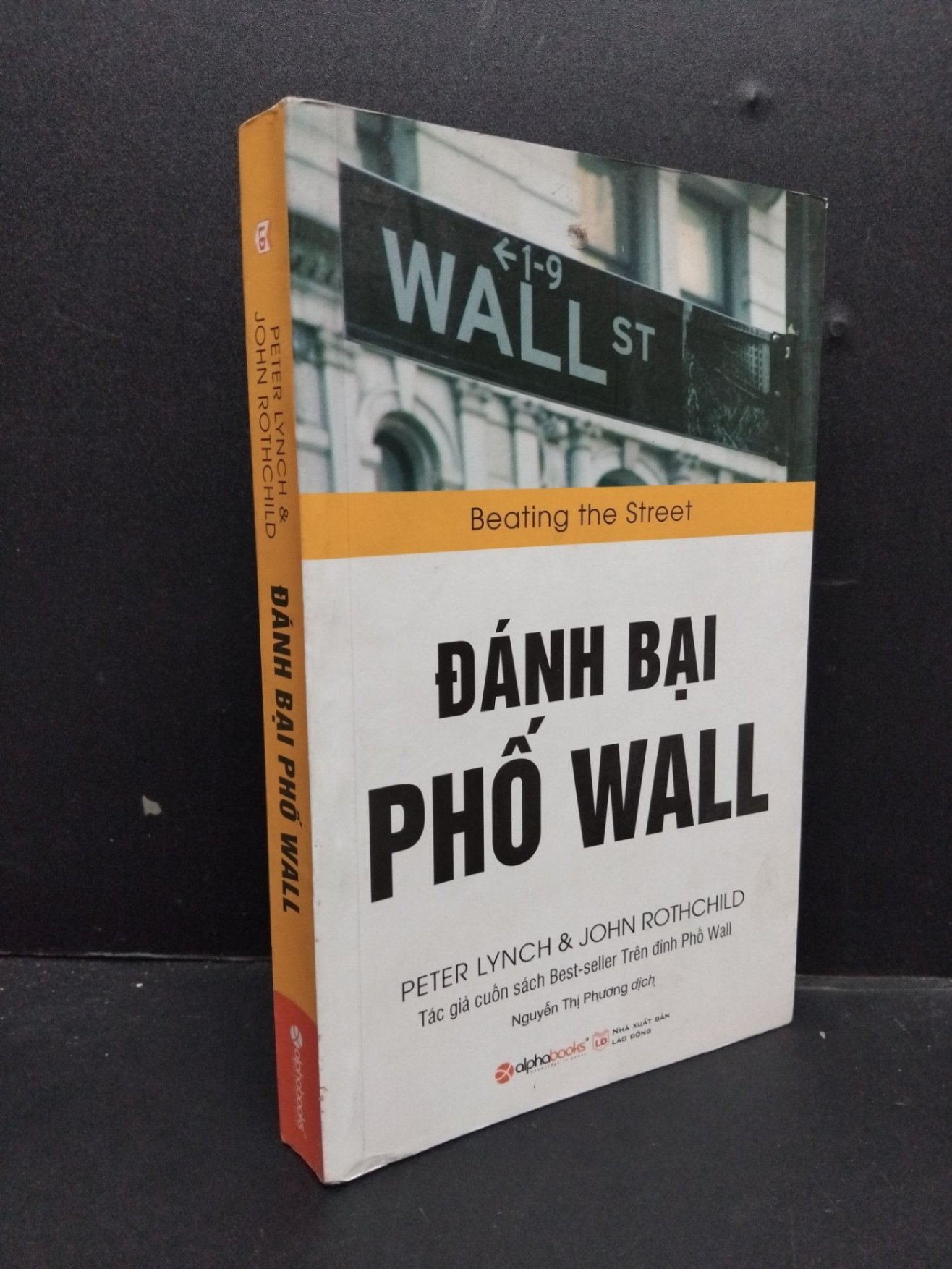 Đánh bại phố wall mới 80% ố bẩn nhẹ 2016 HCM1008 Peter Lynch & John Rothchild KINH TẾ - TÀI CHÍNH - CHỨNG KHOÁN (NSX)