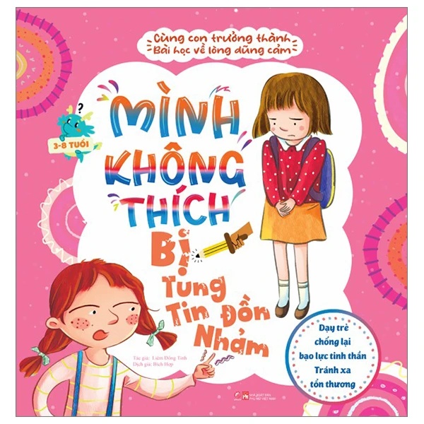Cùng con trưởng thành - Mình không thích bị tung tin đồn nhảm - Bài học về sự dũng cảm - Dạy trẻ chống lại bạo lực tinh thần - - LINHLANBOOKS - Sách Mẹ và bé