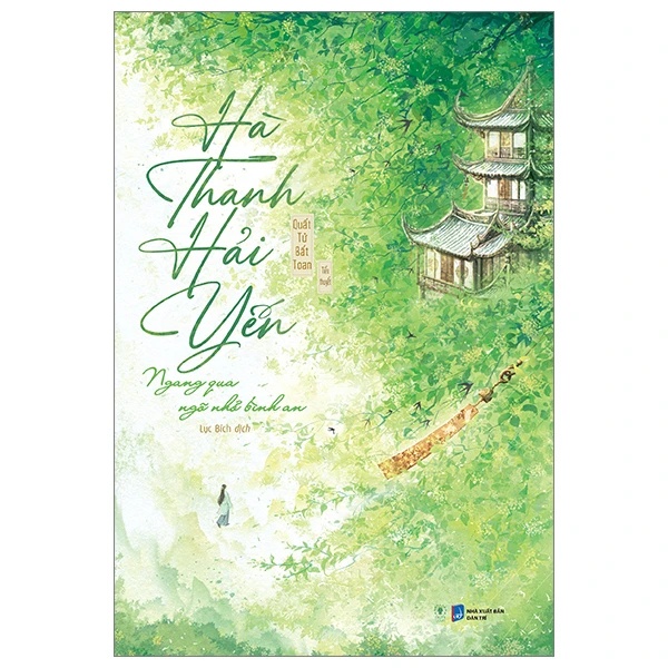 Hà Thanh Hải Yến - Ngang qua ngõ nhỏ bình an - Quất Tử Bất Toan - LINHLANBOOKS - Sách Văn học