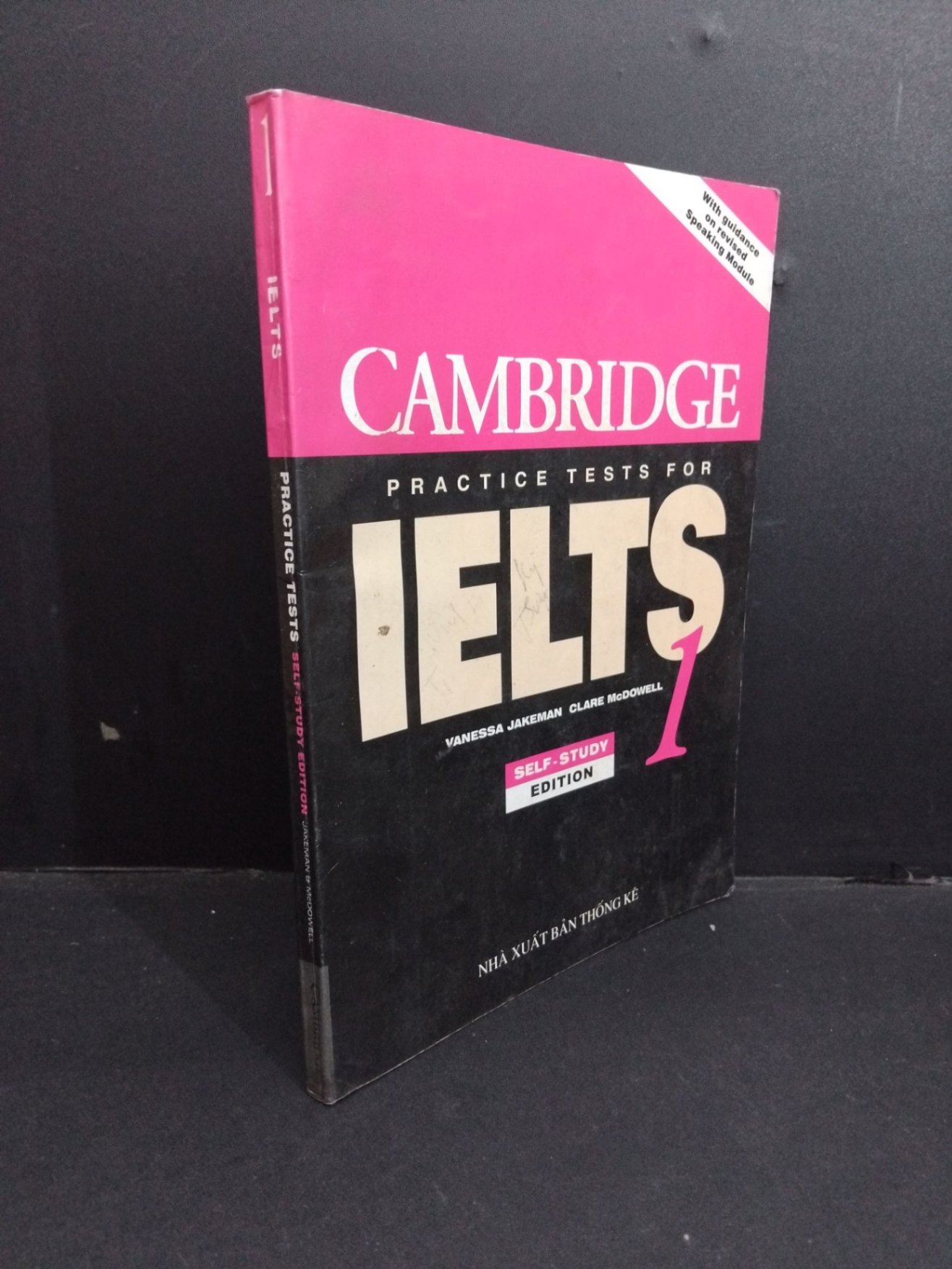 Ielts 1 Practice Tests self-study edition mới 60% bẩn bìa, ố nhẹ, highlight nhiều, chữ viết 2004 HCM2811 Vanessa Jakeman Clare McDowell HỌC NGOẠI NGỮ (NSX)