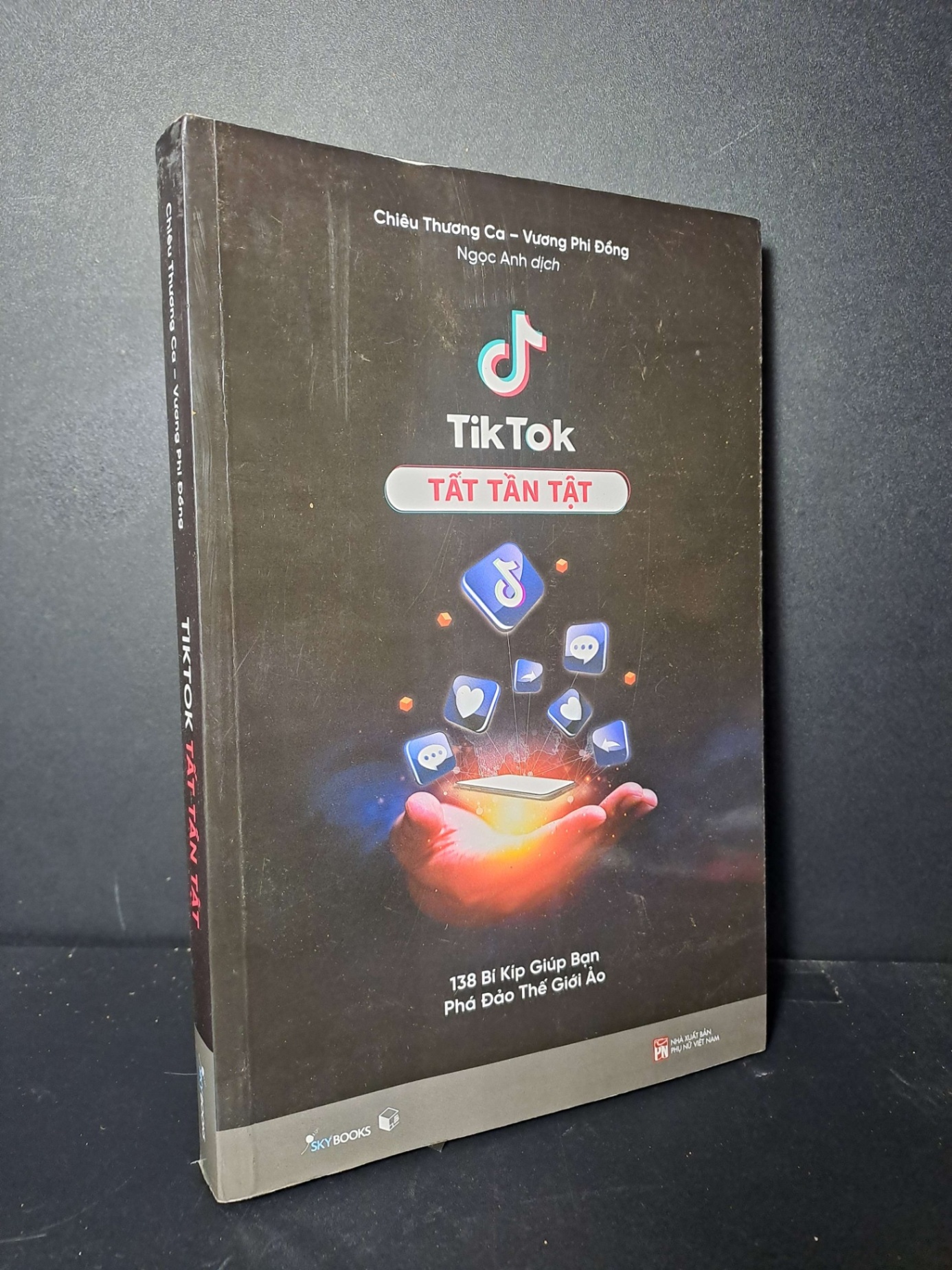 Tiktok tất tần tật - Thương Ca - Phi Đồng - 2022 mới 90% - MARKETING KINH DOANH - HCM0111 (NSX)