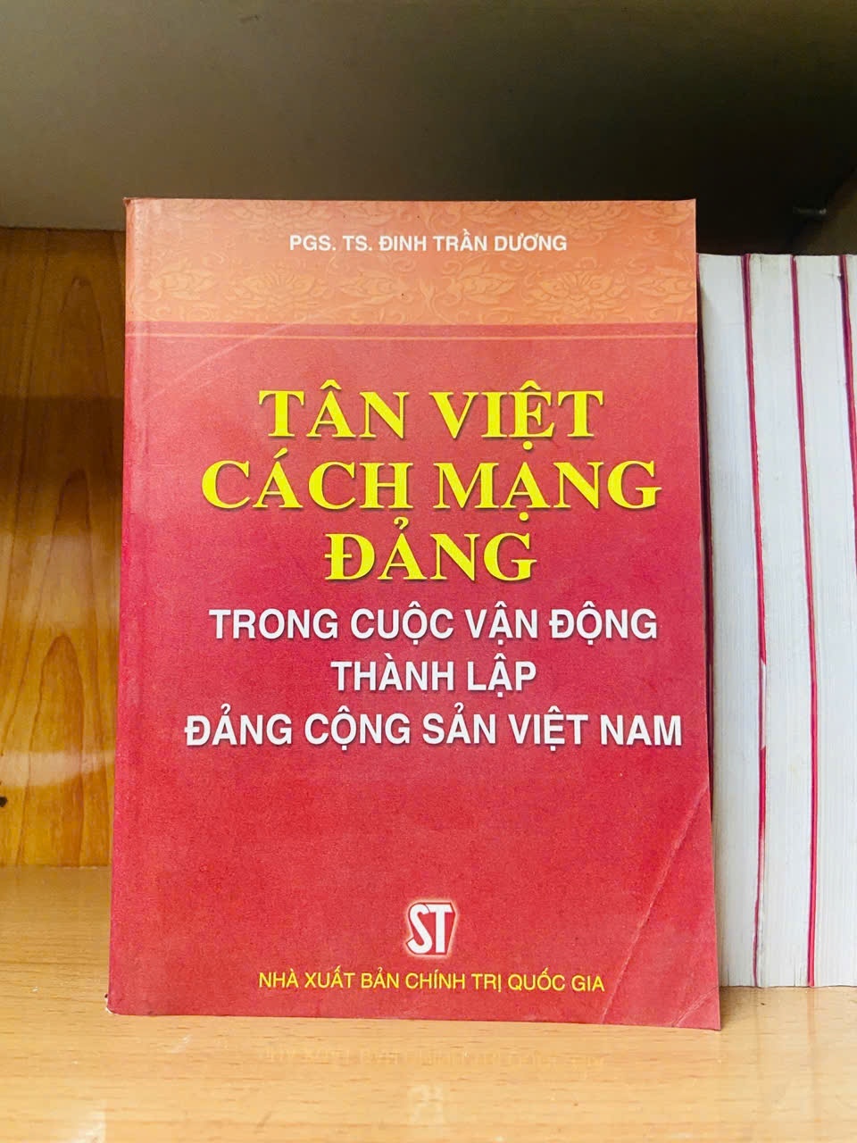 Tân Việt Cách mạng Đảng trong cuộc vận động thành lập Đảng Cộng Sản Việt Nam / Đinh Trần Dương LỊCH SỬ - CHÍNH TRỊ - TRIẾT HỌC VAVO2012-92