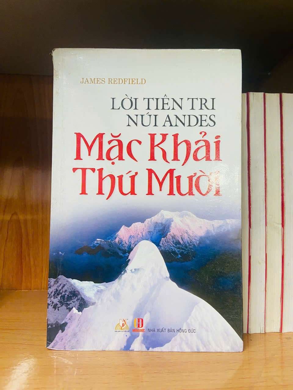 Lời tiên tri núi Andes: Mặc Khải thứ mười - James Redfield TÂM LINH - TÔN GIÁO - THIỀN VAVO0810