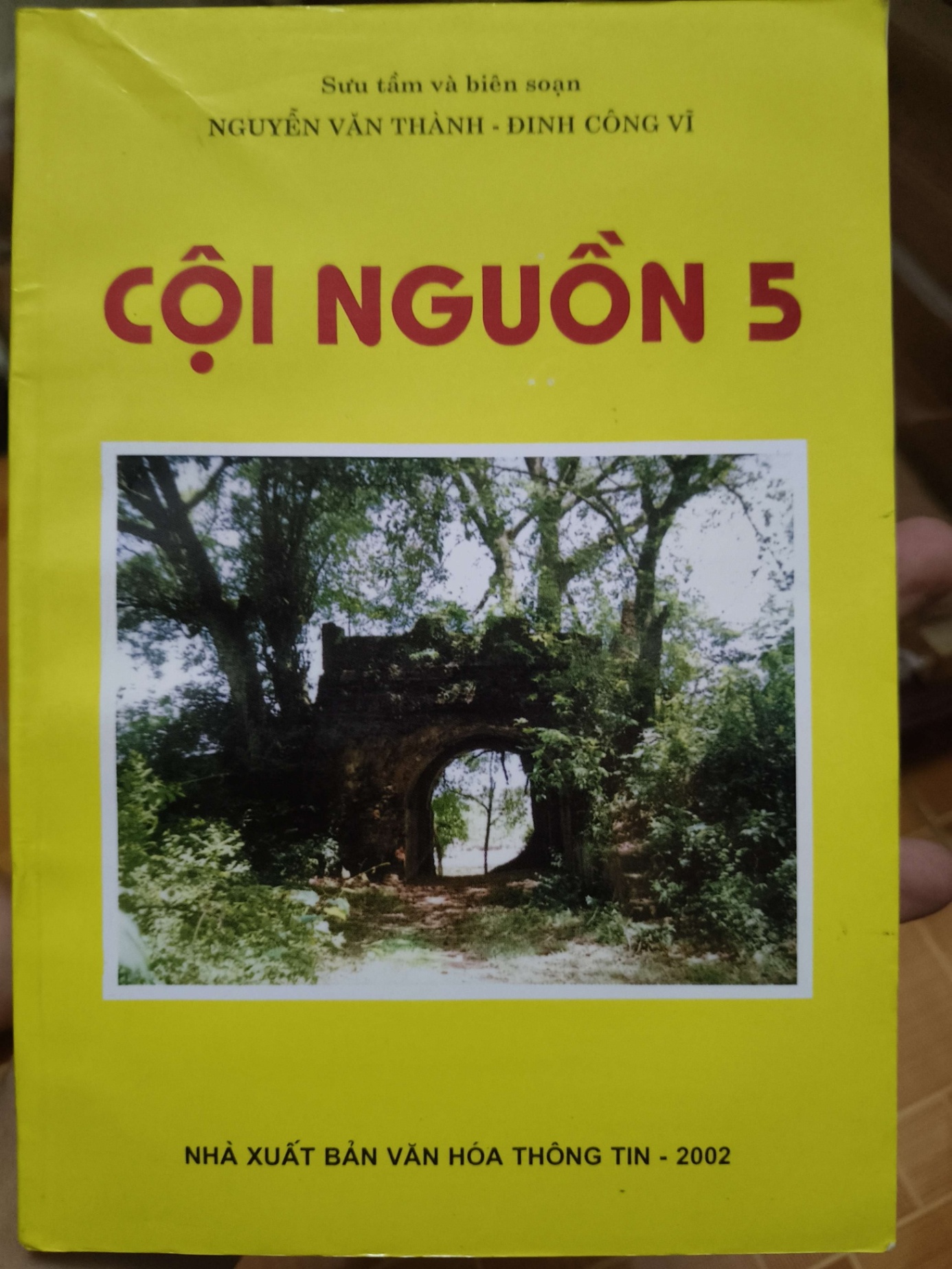 Cội nguồn 5 - 2002 - 184 trang - LỊCH SỬ - CHÍNH TRỊ - TRIẾT HỌC - SLSCTLSVHTGSLSCTANTQ3112-186