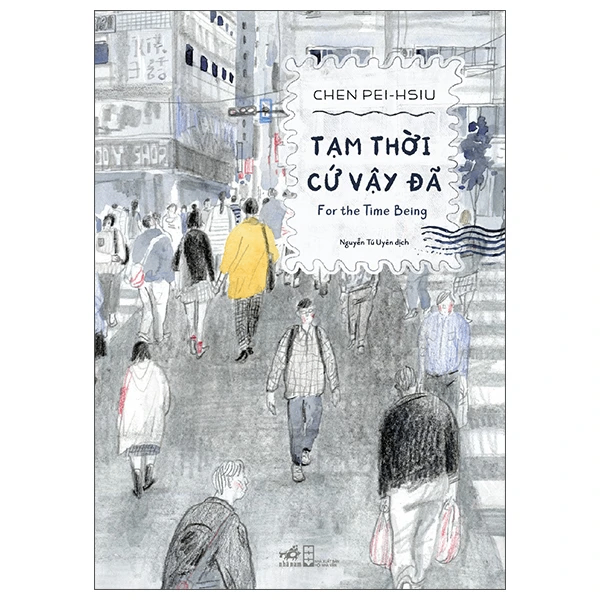 Tạm thời cứ vậy đã - Chen Pei - Hsiu - 2025 - Sách tranh