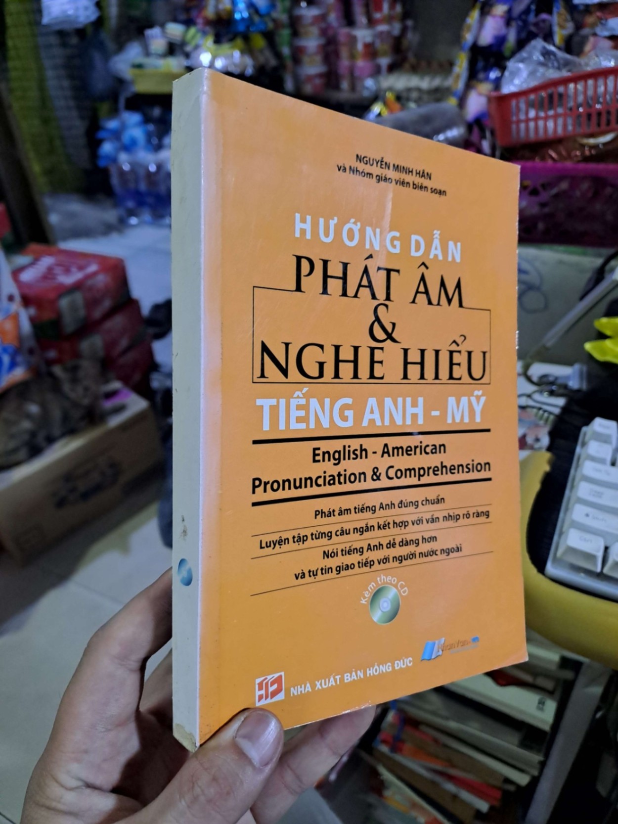 Hướng dẫn phát âm và nghe hiểu tiếng Anh Mỹ - Nguyễn Minh Hân - 2010 mới 80% ố - HỌC NGOẠI NGỮ - HCM0111 (NSX)