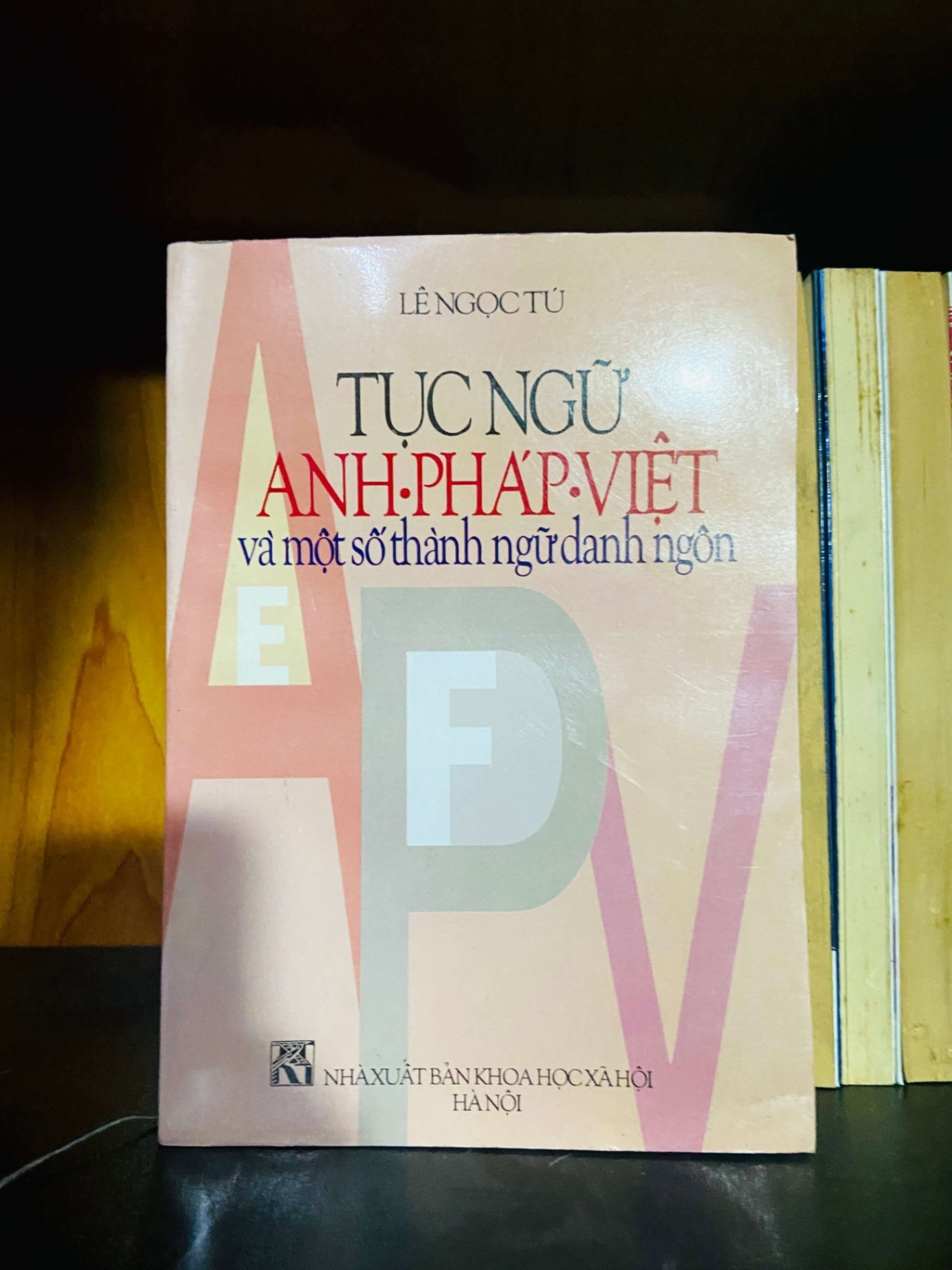 Tục ngữ Anh - Pháp - Việt - Lê Ngọc Tú HỌC NGOẠI NGỮ VAVO0810