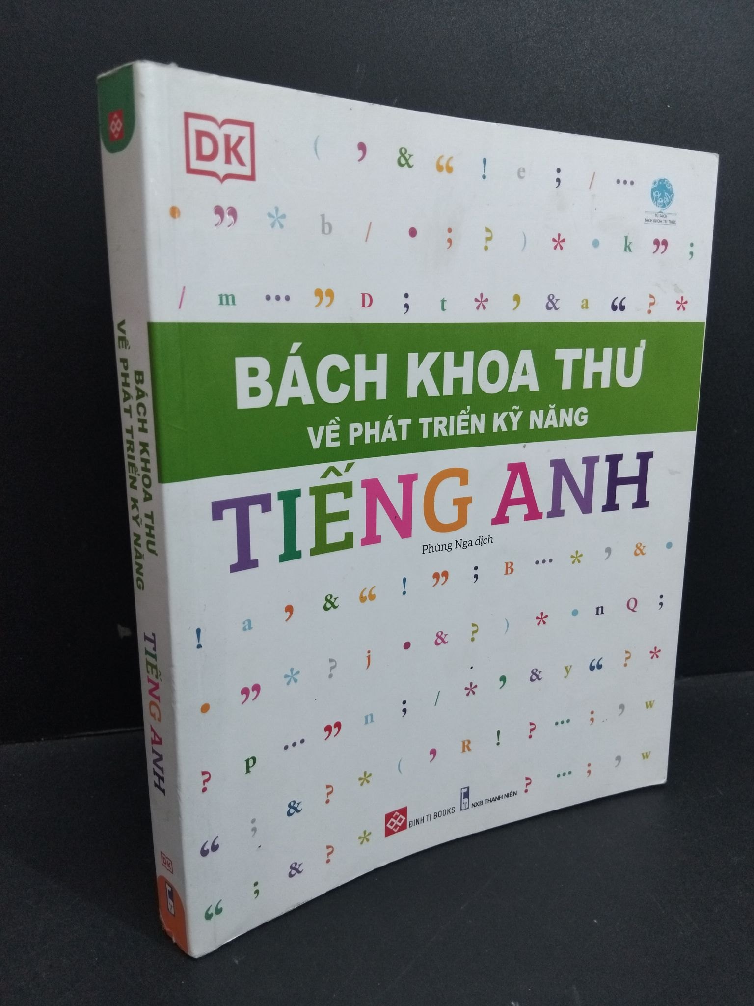 Bách khoa thư về phát triển kỹ năng tiếng anh mới 80% tróc gáy ố bẩn nhẹ ký tên mất trang 2022 HCM0612 DK HỌC NGOẠI NGỮ (NSX)