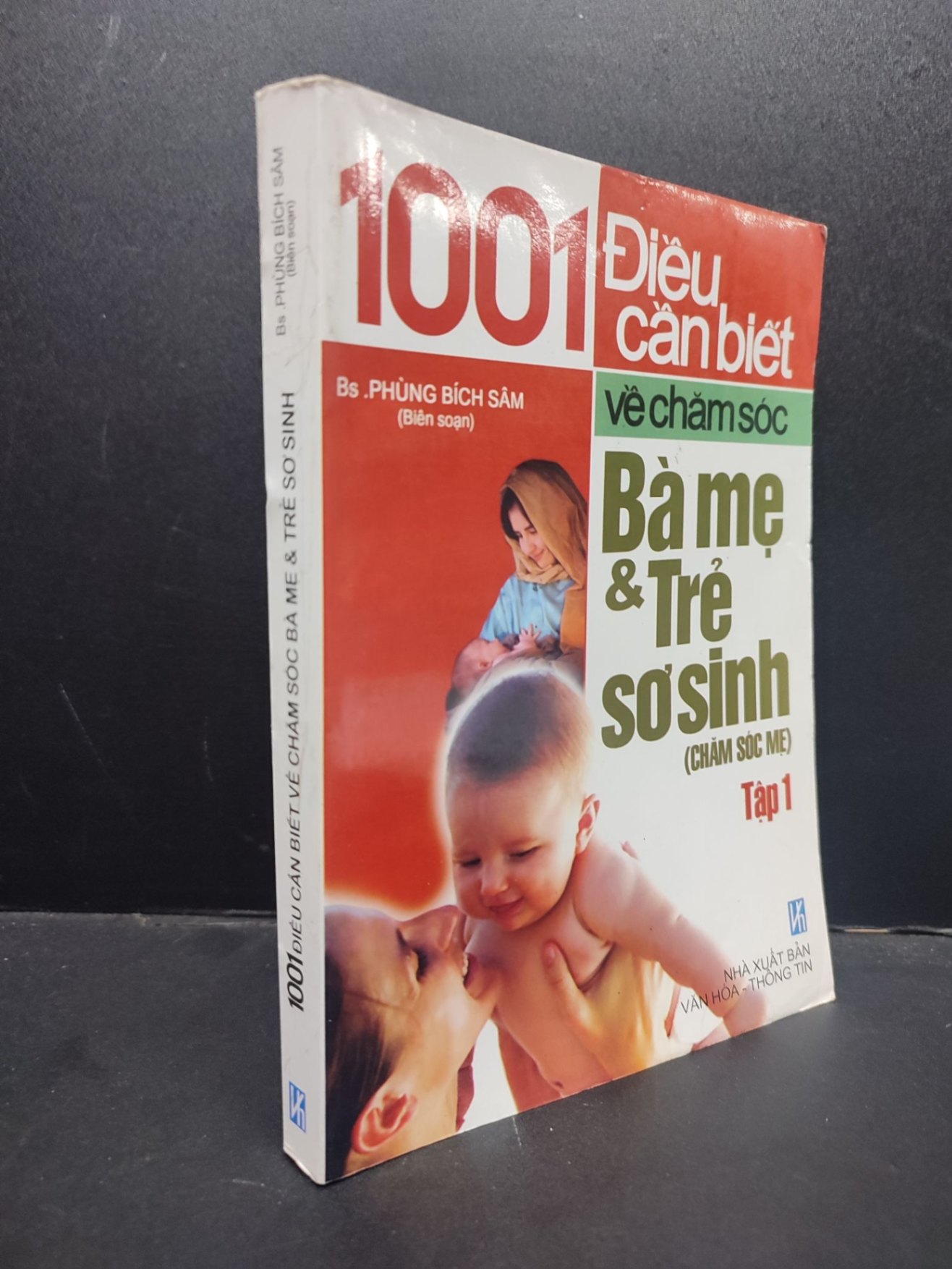 1001 Điều Cần Biết Về Chăm Sóc Bà Mẹ Và Trẻ Sơ Sinh mới 80% ố nhẹ 2012 HCM2606 Bs. Phùng Bích Sâm SỨC KHỎE - THỂ THAO (NSX)