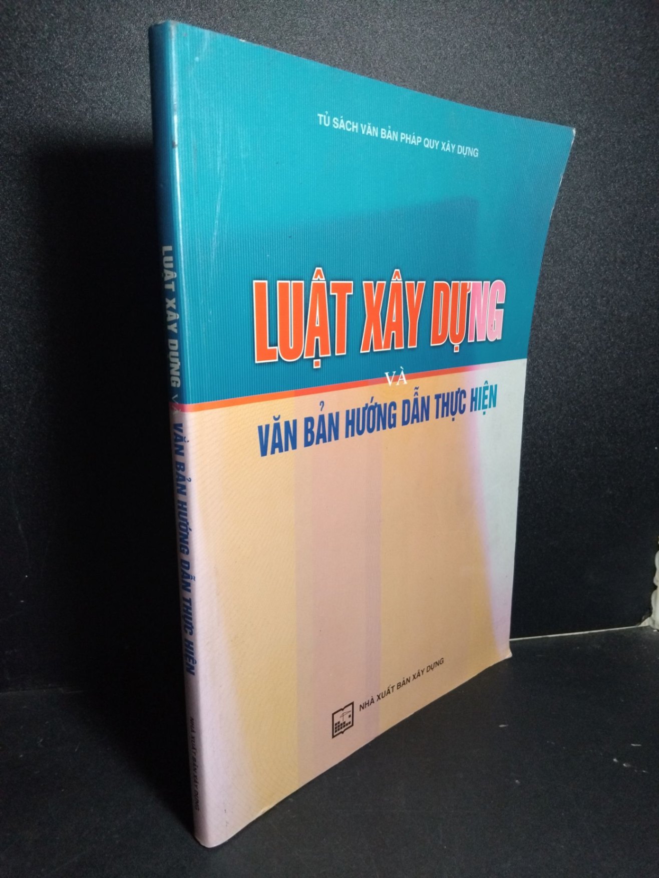 Luật xây dựng và văn bản hướng dẫn thực hiện mới 90% bẩn nhẹ 2005 HCM2101 GIÁO TRÌNH, CHUYÊN MÔN (NSX)