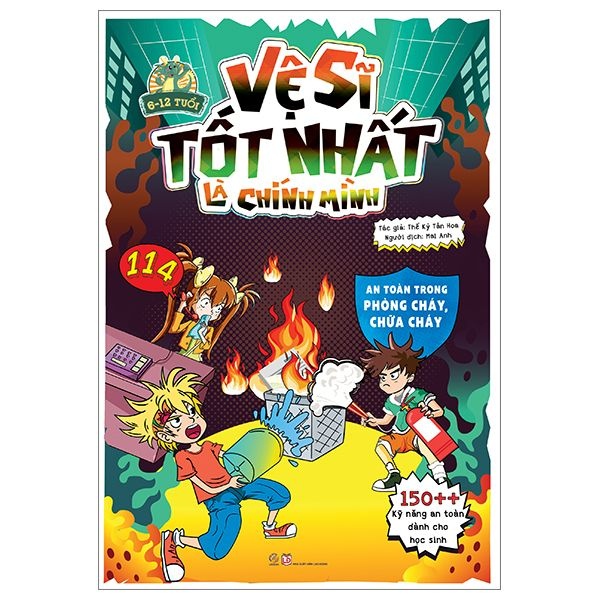 Vệ sĩ tốt nhất là chính mình - An toàn trong phòng cháy chữa cháy - 150++ kỹ năng an toàn dành cho học sinh - - LINHLANBOOKS - Sách Mẹ và bé