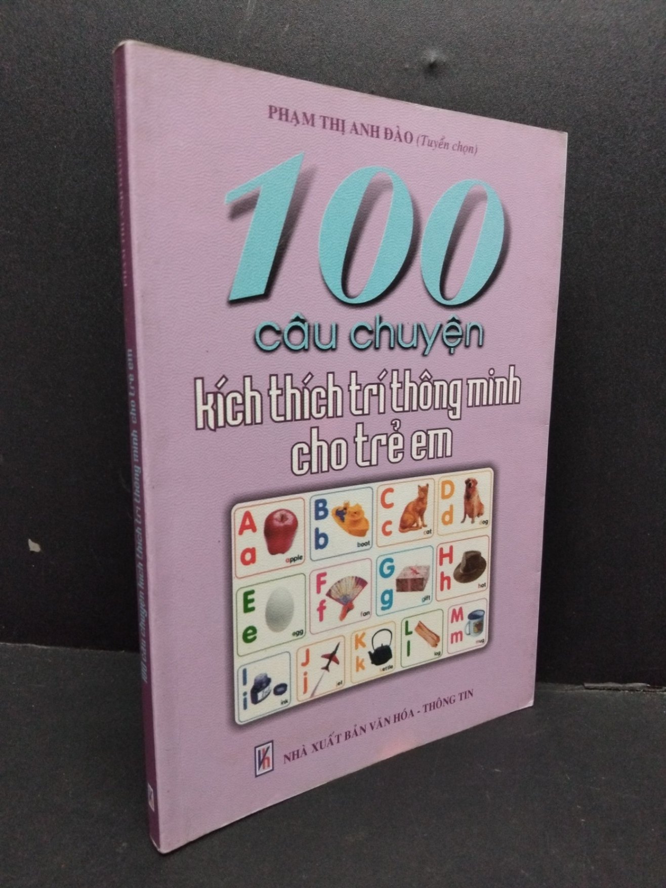 100 Câu chuyện kích thích trí thông minh cho trẻ mới 80% ố nhẹ 2008 HCM1008 Phạm Thị Anh Đào MẸ VÀ BÉ (NSX)