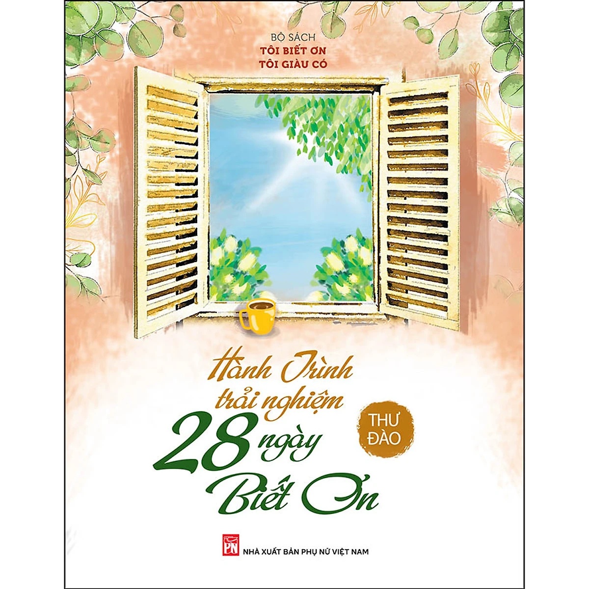 Hành trình trải nghiệm 28 ngày biết ơn,Pnu,198 - Thư Đào - Q1/2021 - TÂM LÝ GIÁO DỤC