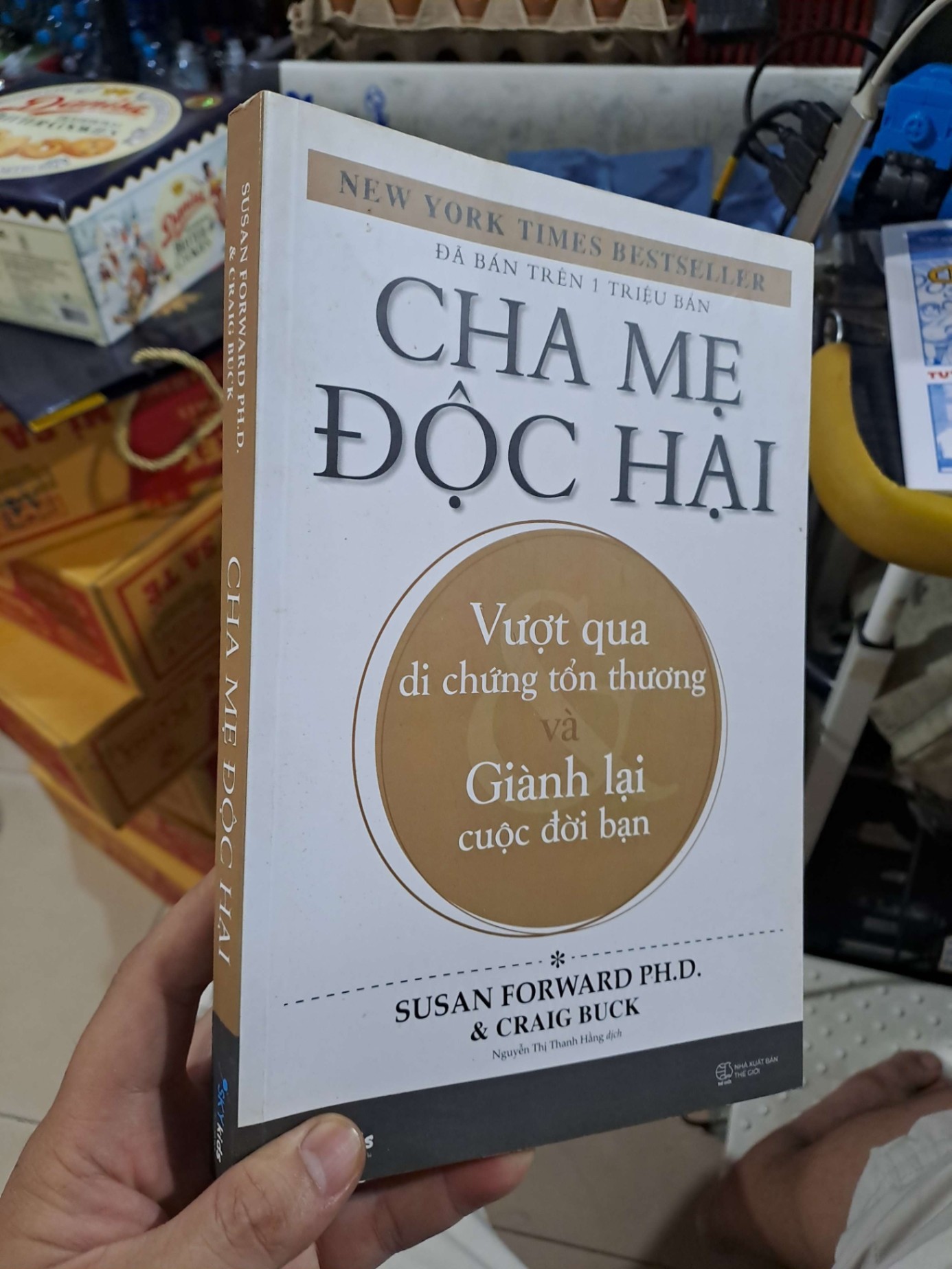 Cha Mẹ Độc Hại - Susan Forward PhD, Craig Buck - 2019 mới 90% - MẸ VÀ BÉ - HMT3012
