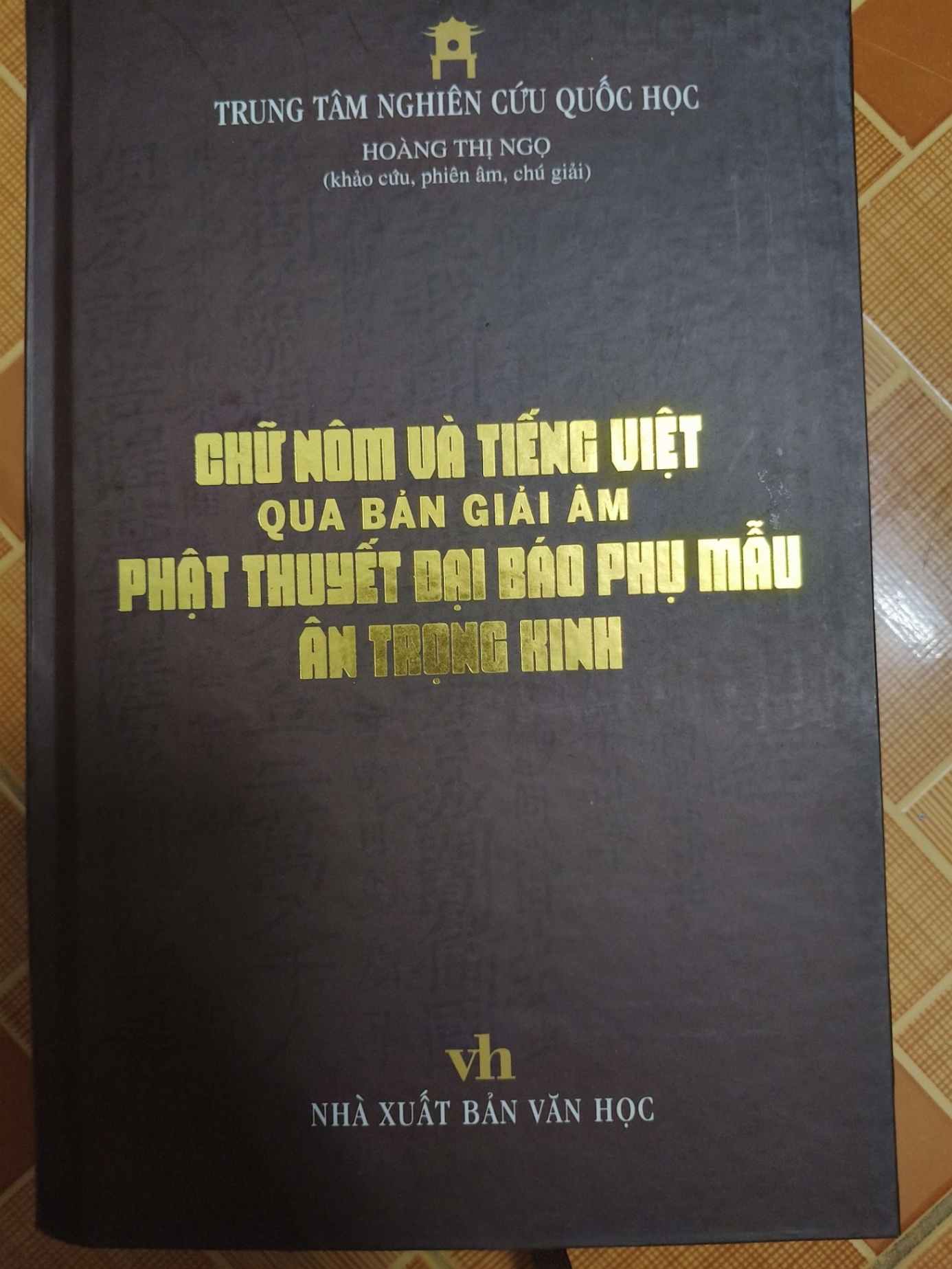 Chữ nôm và tiếng Việt qua bản giải âm Phật thuyết đại báo phụ mẫu ân trọng kinh L7 - 2022 - 309 trang LỊCH SỬ - CHÍNH TRỊ - TRIẾT HỌC ANTQ2012-198